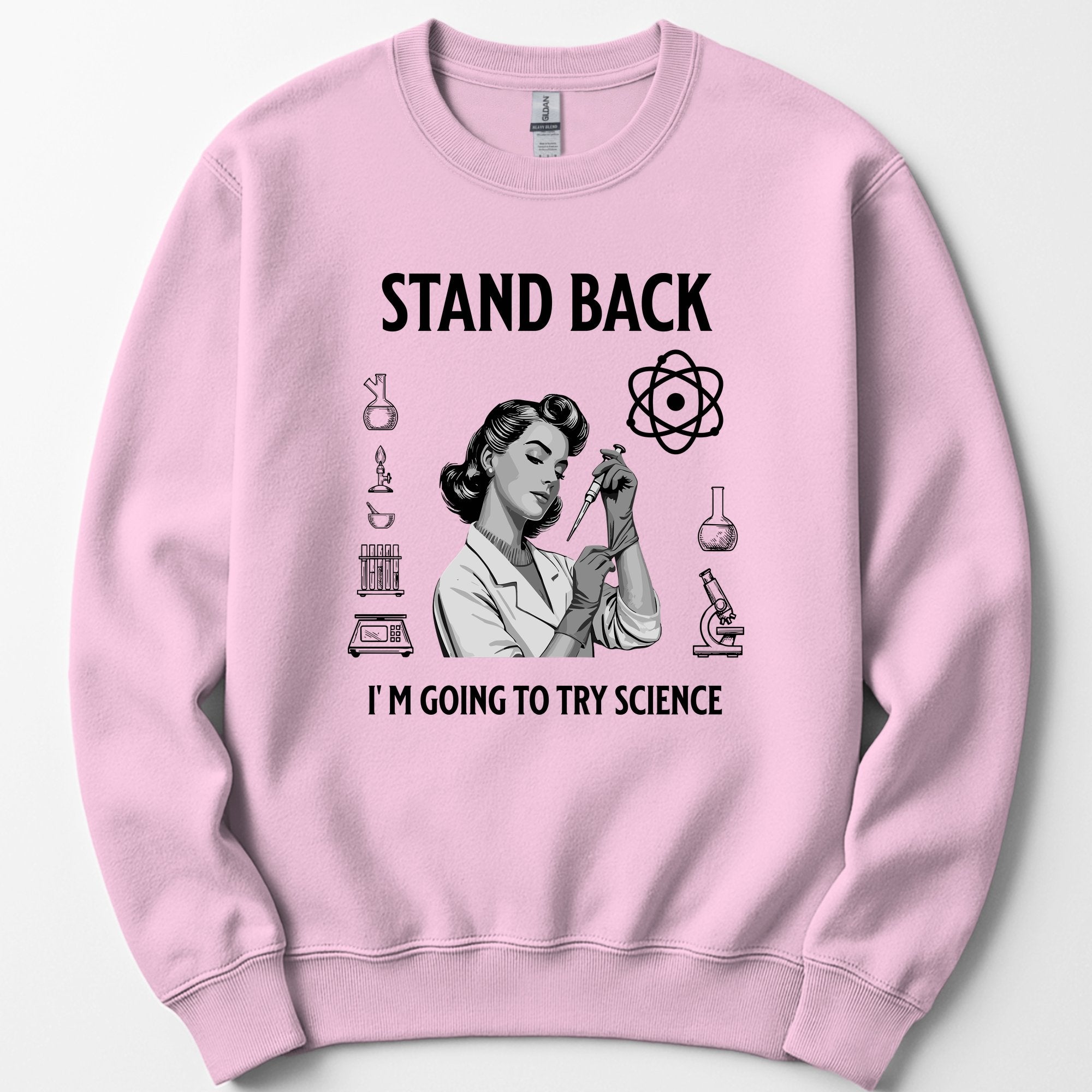 Stand Back I'm Going To Try Science sweatshirt — Light Pink
