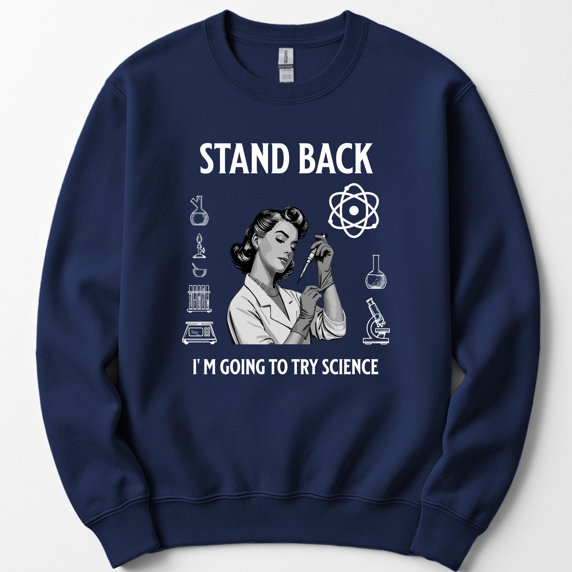 Stand Back I'm Going To Try Science sweatshirt — Navy