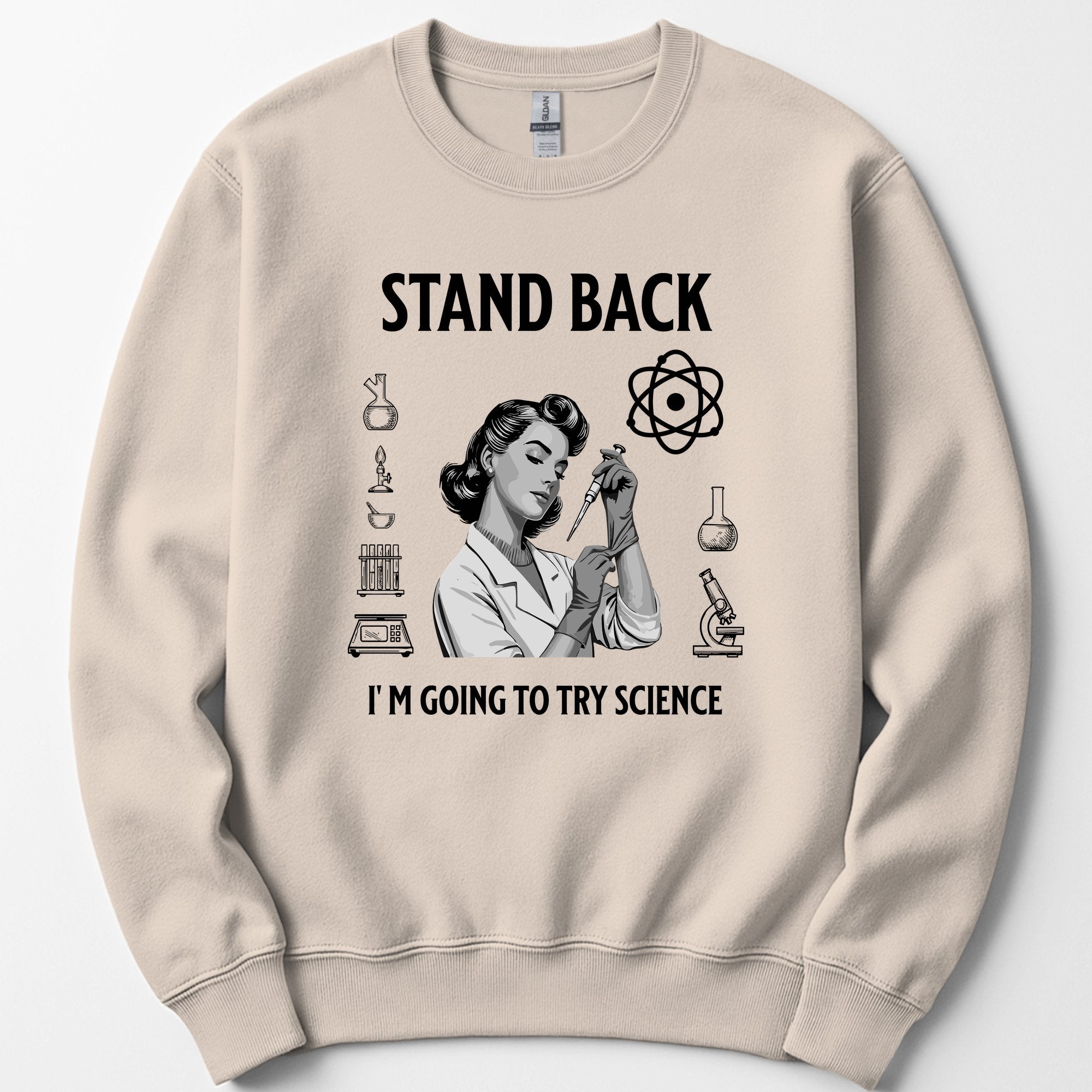 Stand Back I'm Going To Try Science sweatshirt — Sand