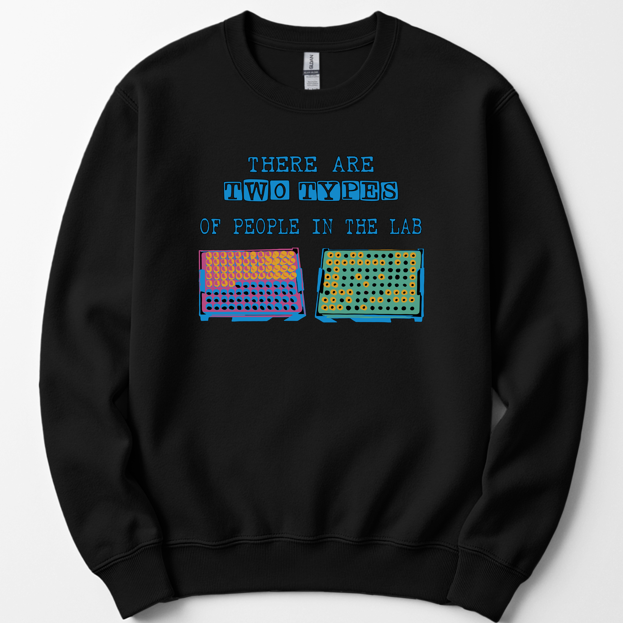 There Are Two Types Of People In The Lab sweatshirt — Black