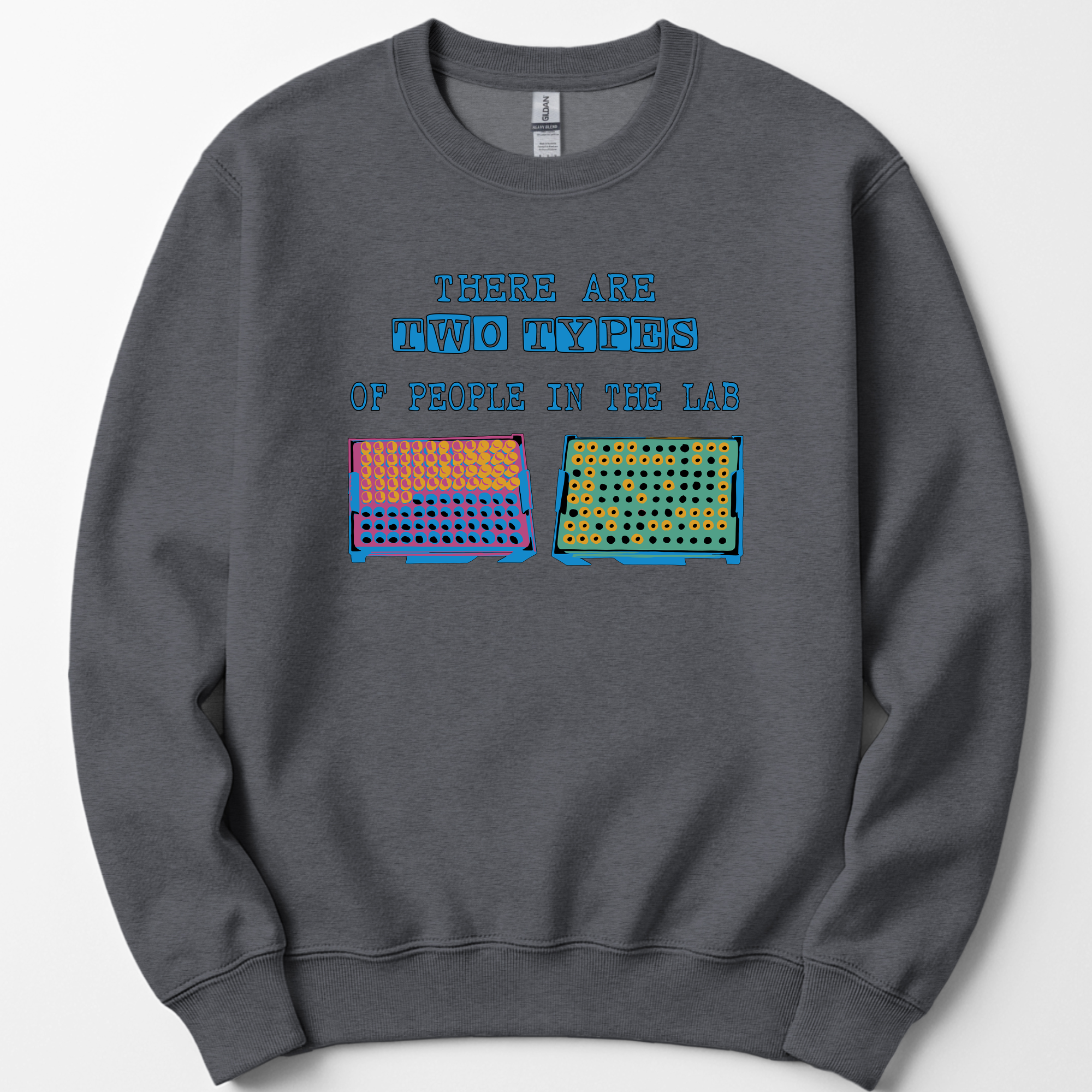There Are Two Types Of People In The Lab sweatshirt — Dark Heather