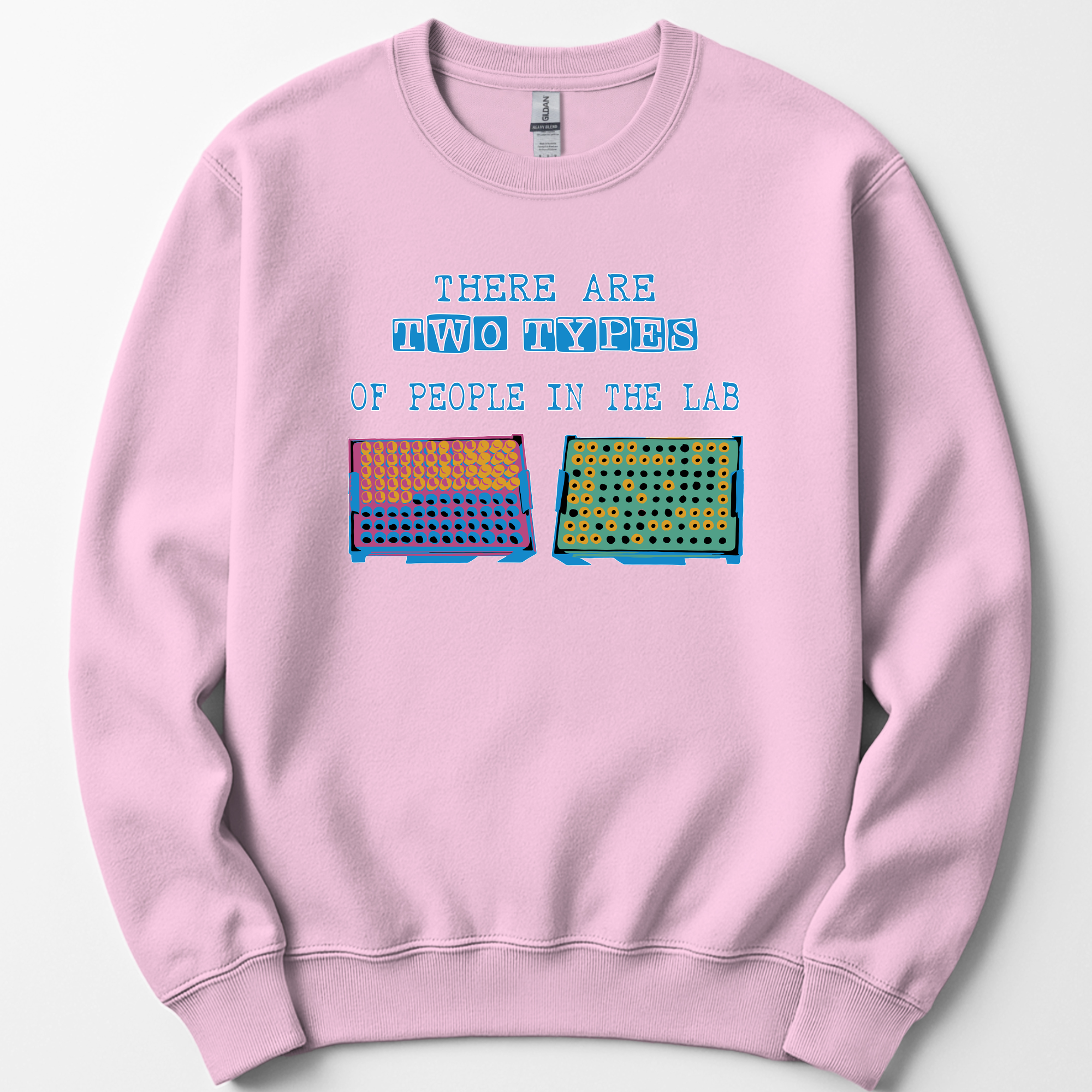 There Are Two Types Of People In The Lab sweatshirt — Light Pink