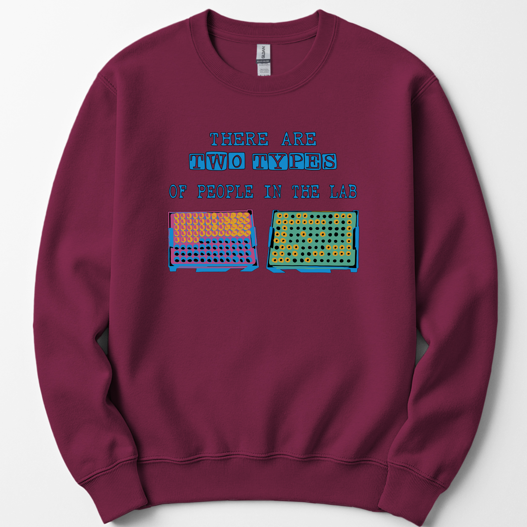 There Are Two Types Of People In The Lab sweatshirt — Maroon