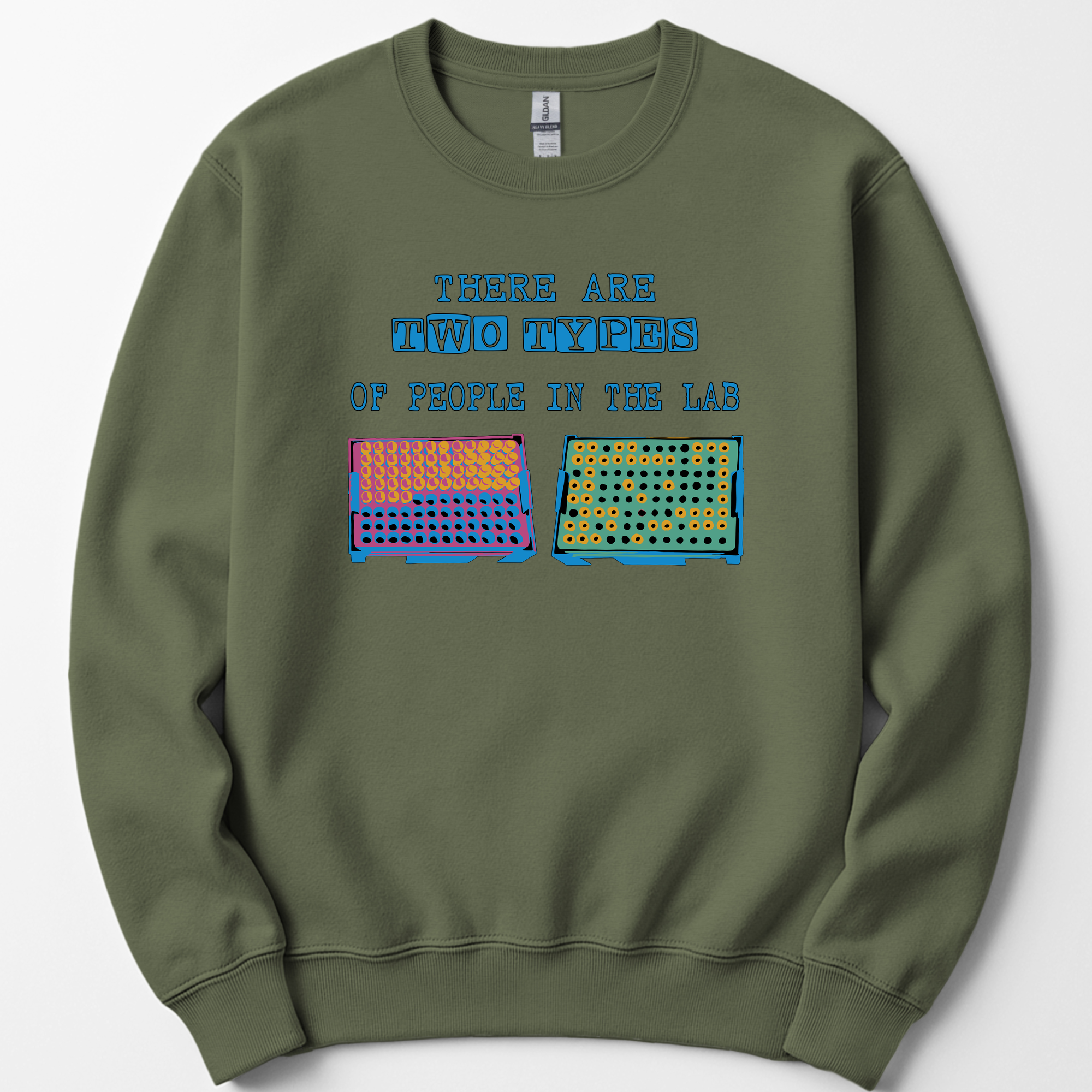 There Are Two Types Of People In The Lab sweatshirt — Military Green
