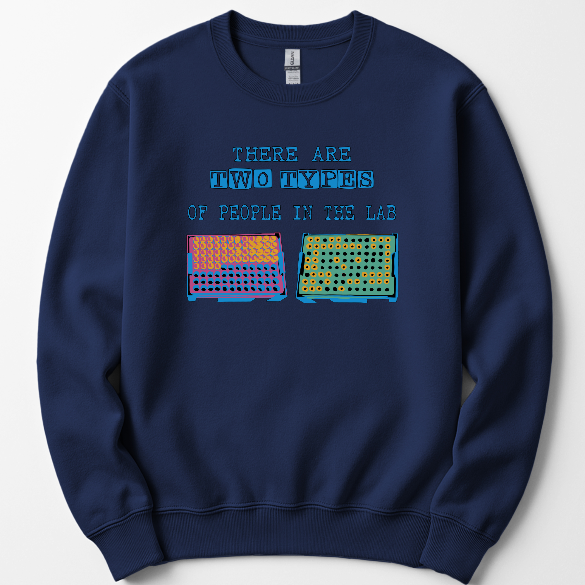 There Are Two Types Of People In The Lab sweatshirt — Navy