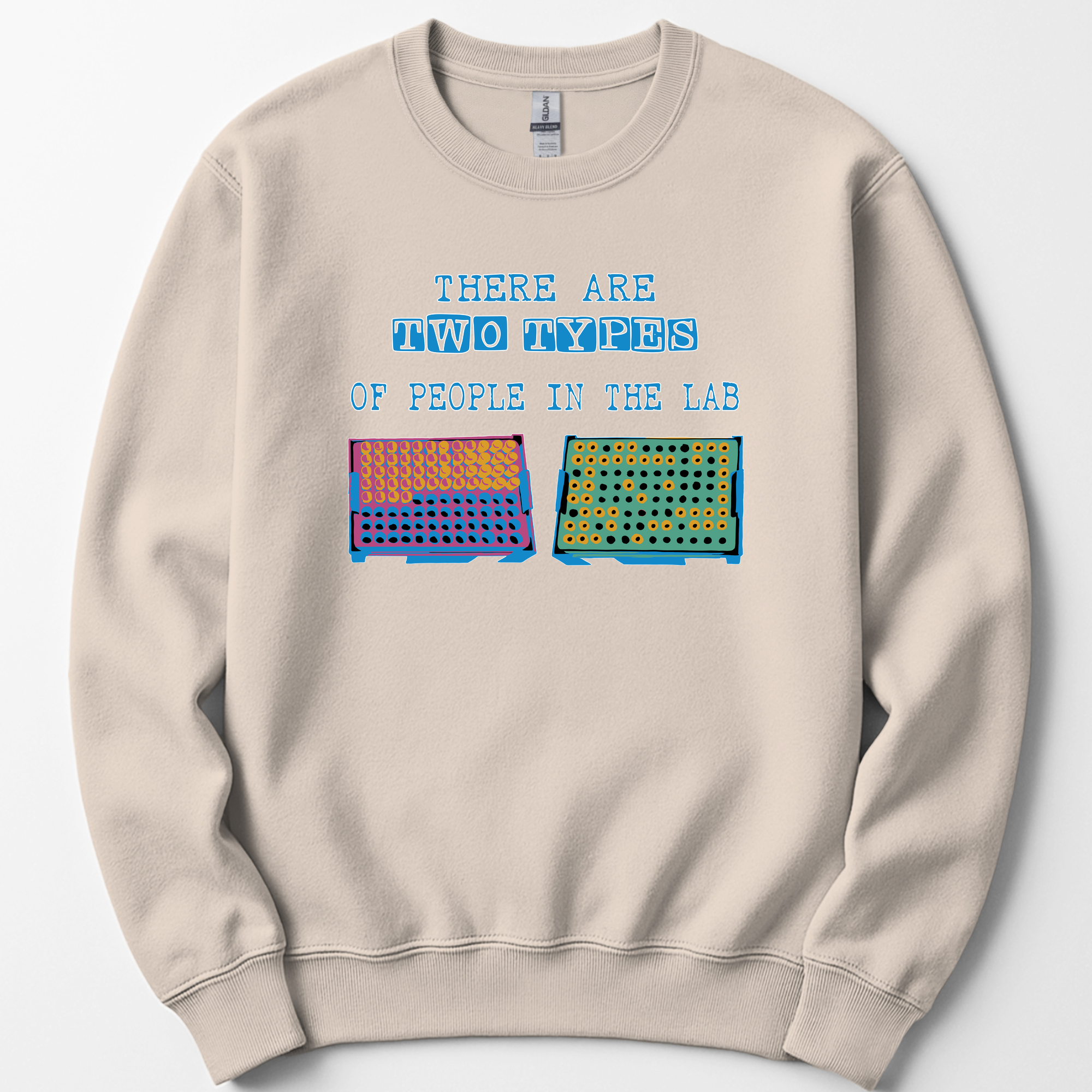 There Are Two Types Of People In The Lab sweatshirt — Sand