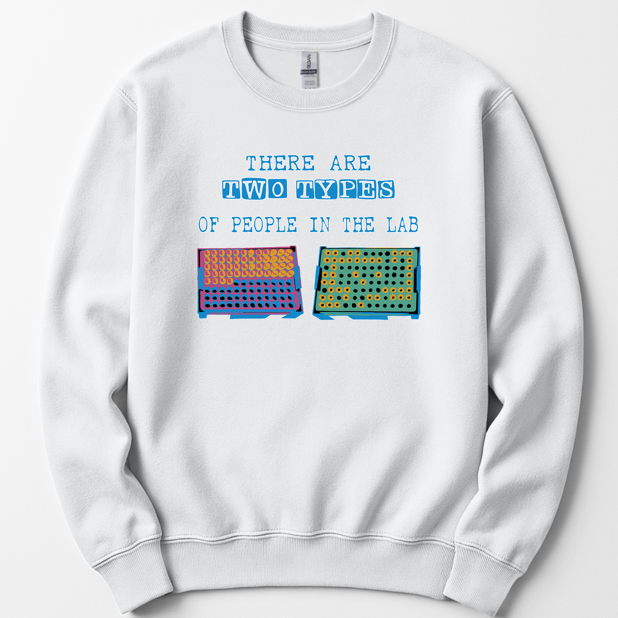 There Are Two Types Of People In The Lab sweatshirt — White