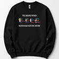 Well-Behaved Women Rarely Make History sweatshirt — Black