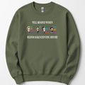 Well-Behaved Women Rarely Make History sweatshirt — Military Green
