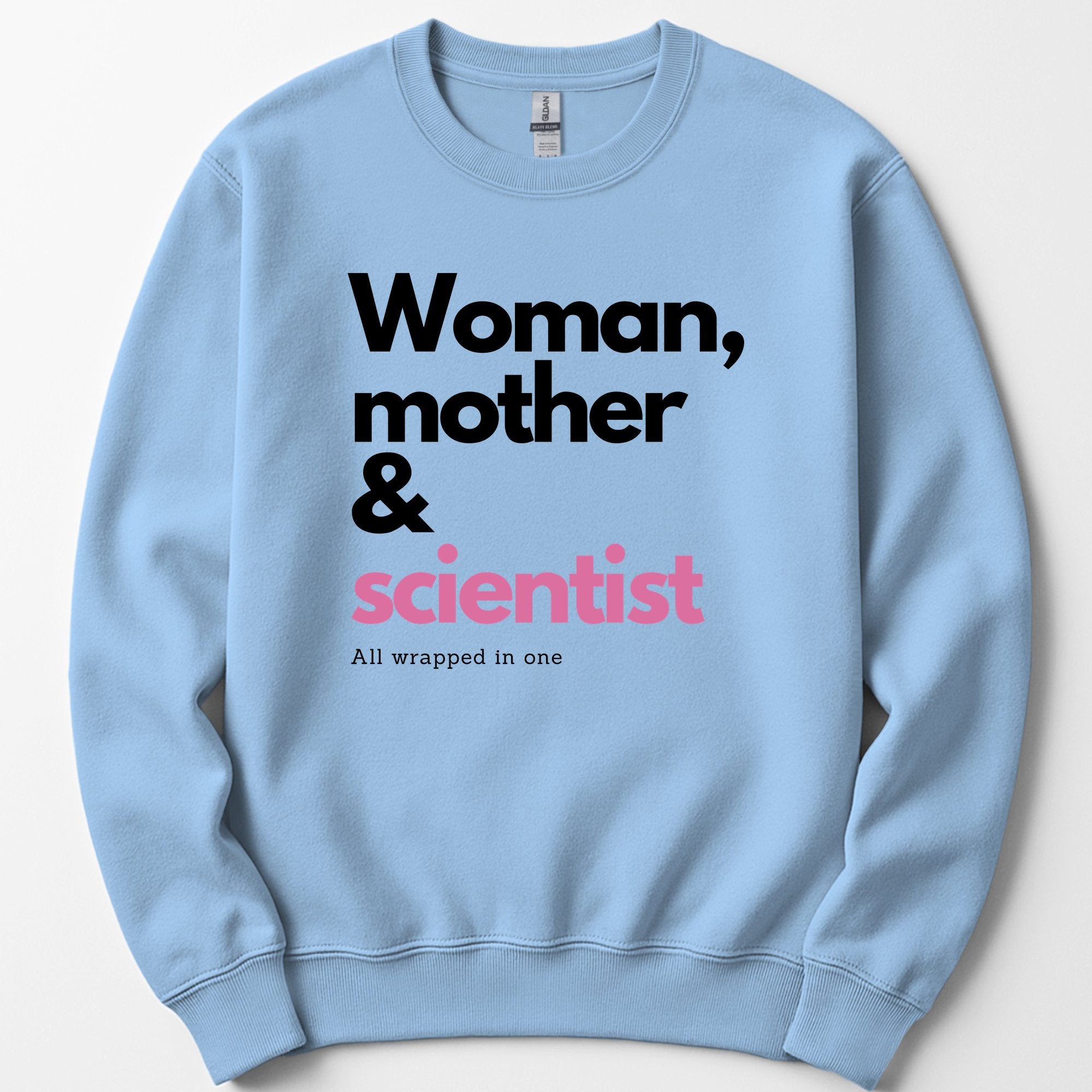 Woman, Mother & Scientist sweatshirt — Light Blue