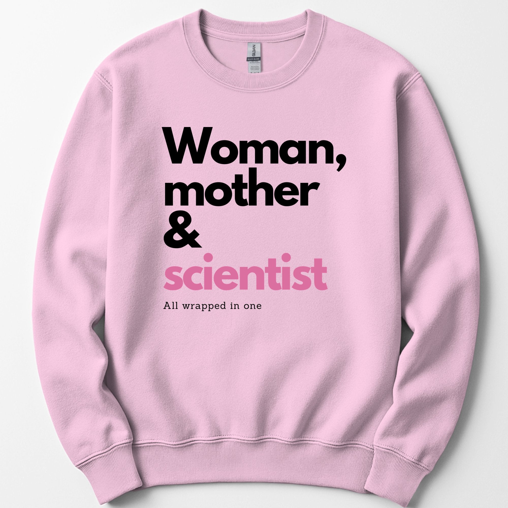 Woman, Mother & Scientist sweatshirt — Light Pink