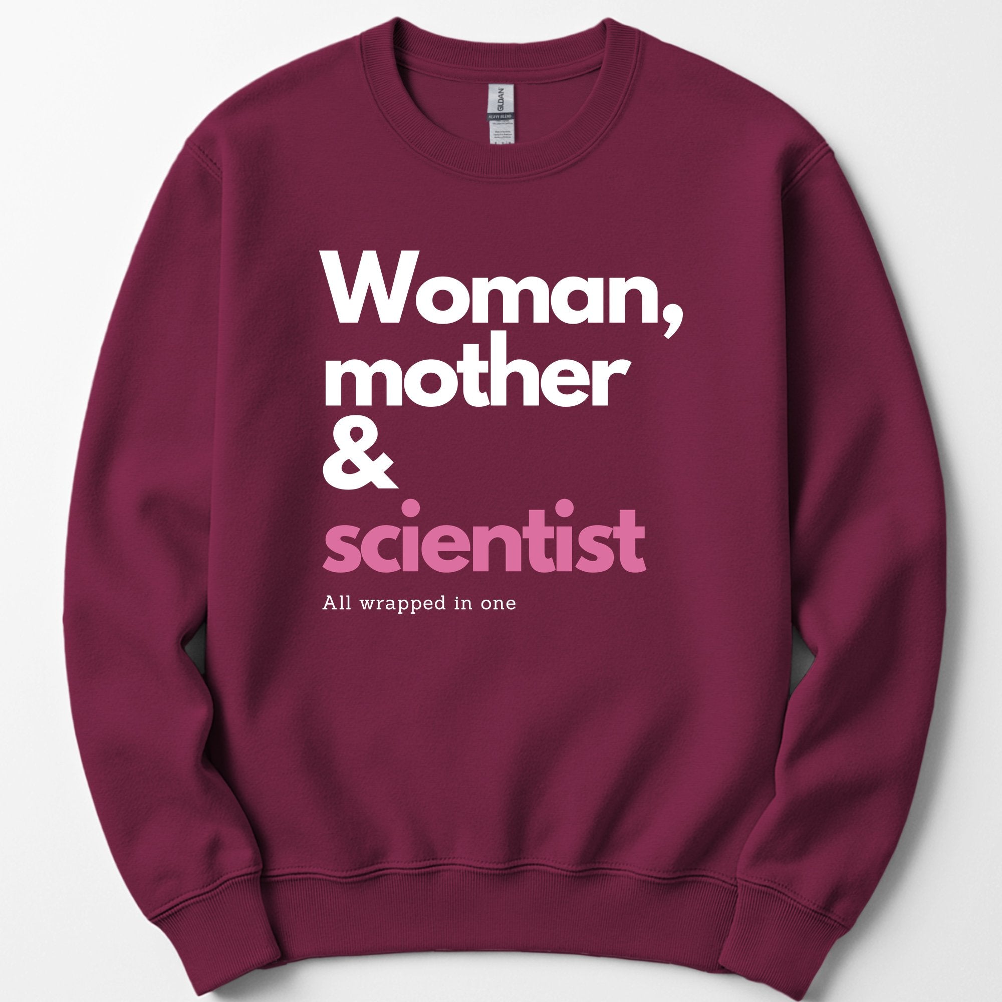 Woman, Mother & Scientist sweatshirt — Maroon