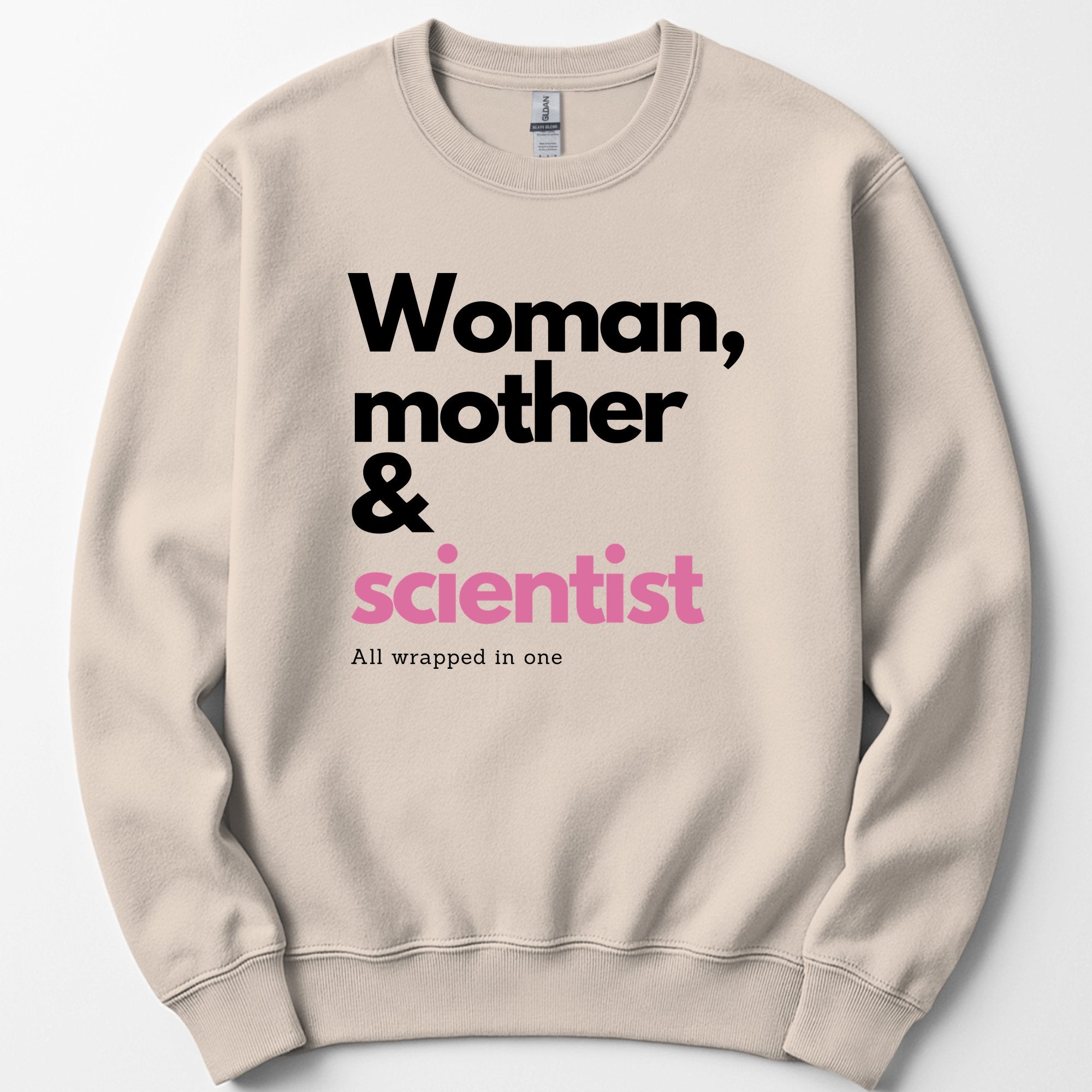 Woman, Mother & Scientist sweatshirt — Sand