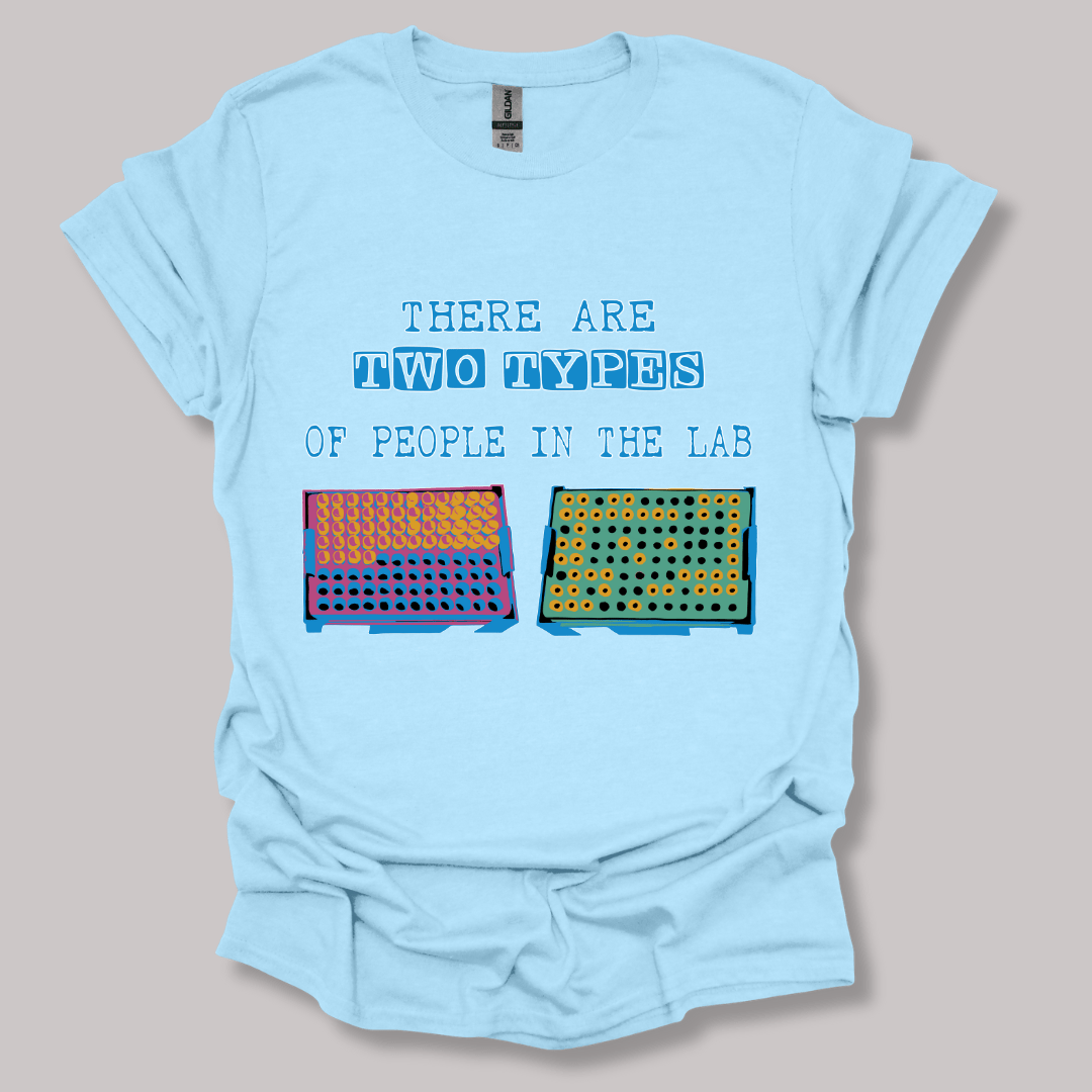 There Are Two Types Of People In The Lab  T-shirt Light Blue / S