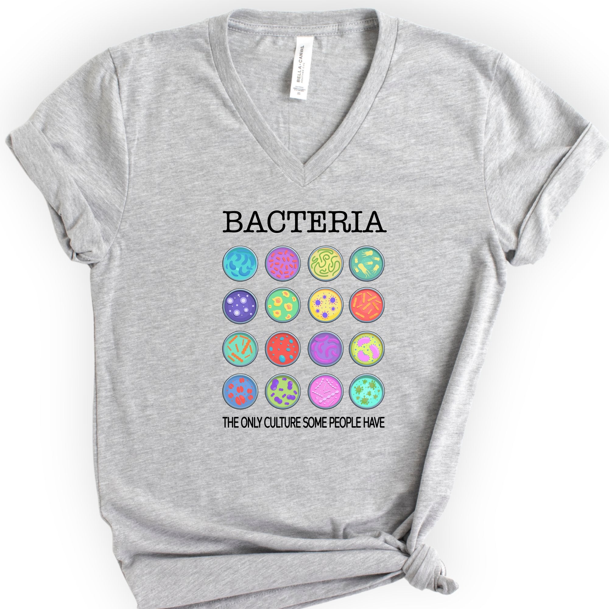 Bacteria The Only Culture Some People Have v-neck t-shirt — Athletic Heather