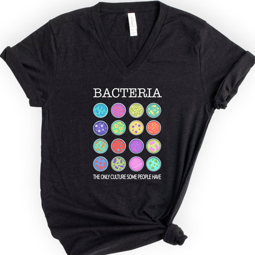 Bacteria The Only Culture Some People Have v-neck t-shirt — Black