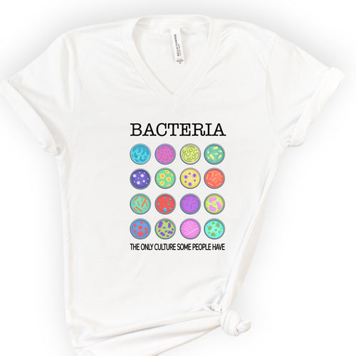 Bacteria The Only Culture Some People Have v-neck t-shirt — White