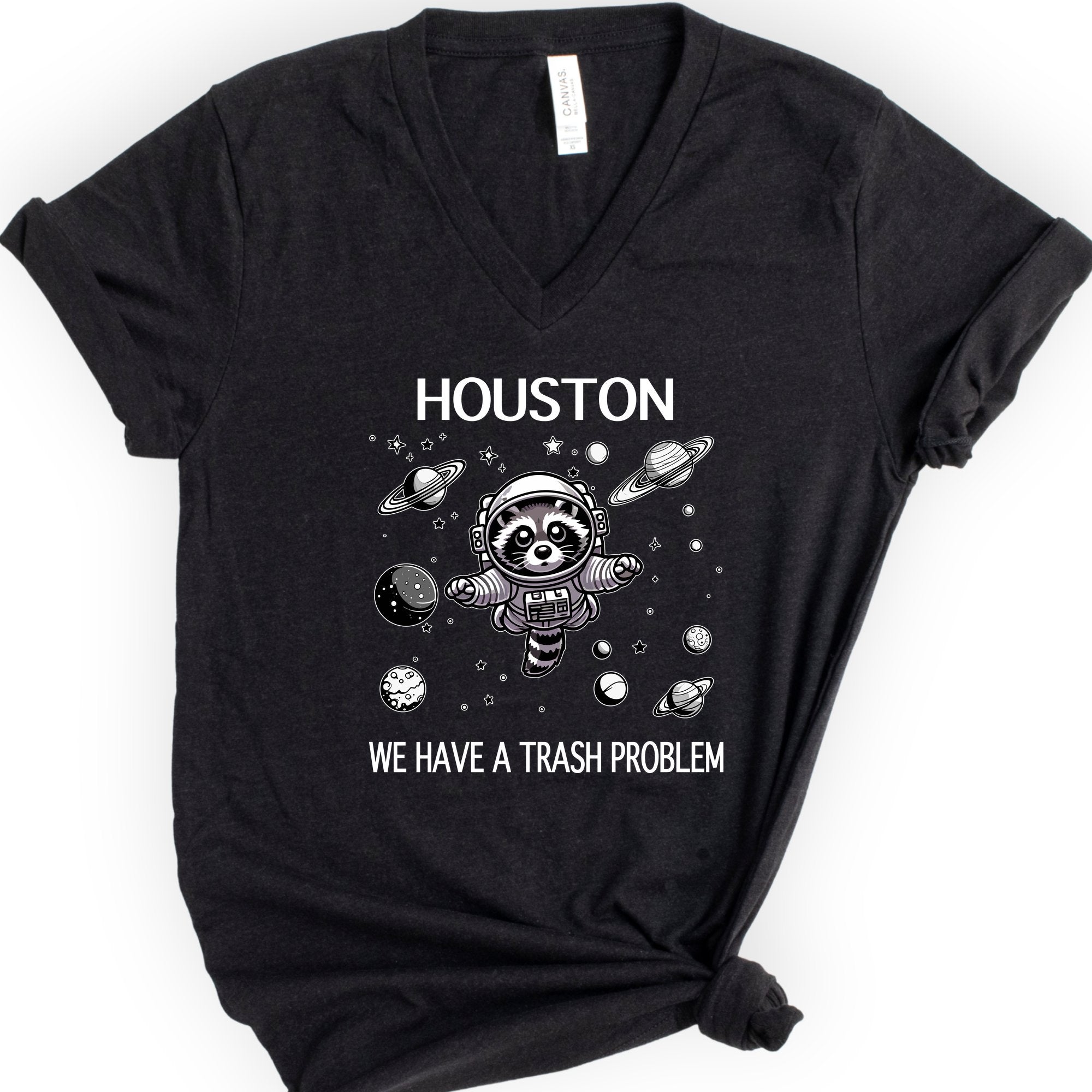 Houston We Have A Trash Problem v-neck t-shirt — Black