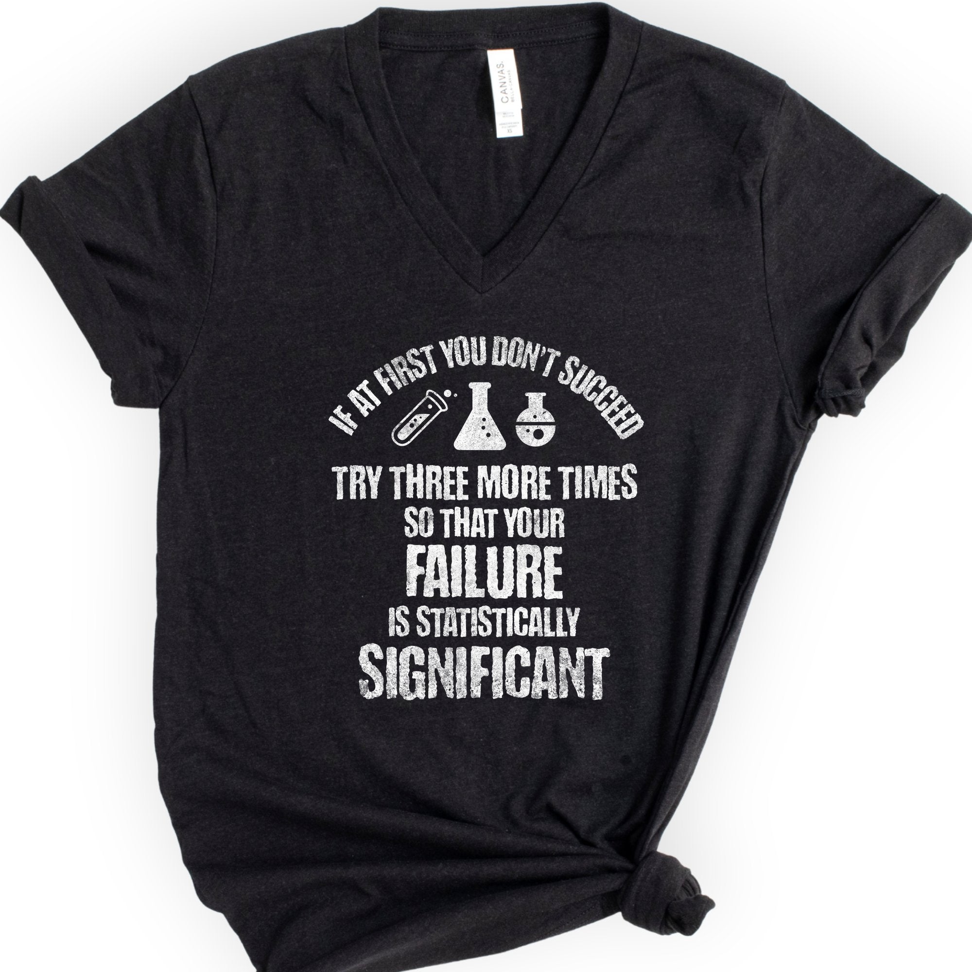 If At First You Don't Succeed v-neck t-shirt — Black
