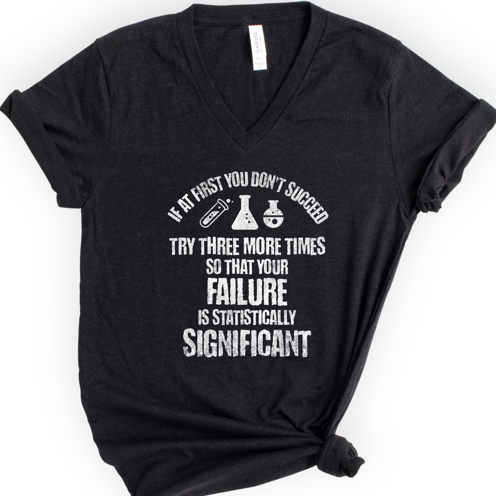 If At First You Don't Succeed v-neck t-shirt — Black