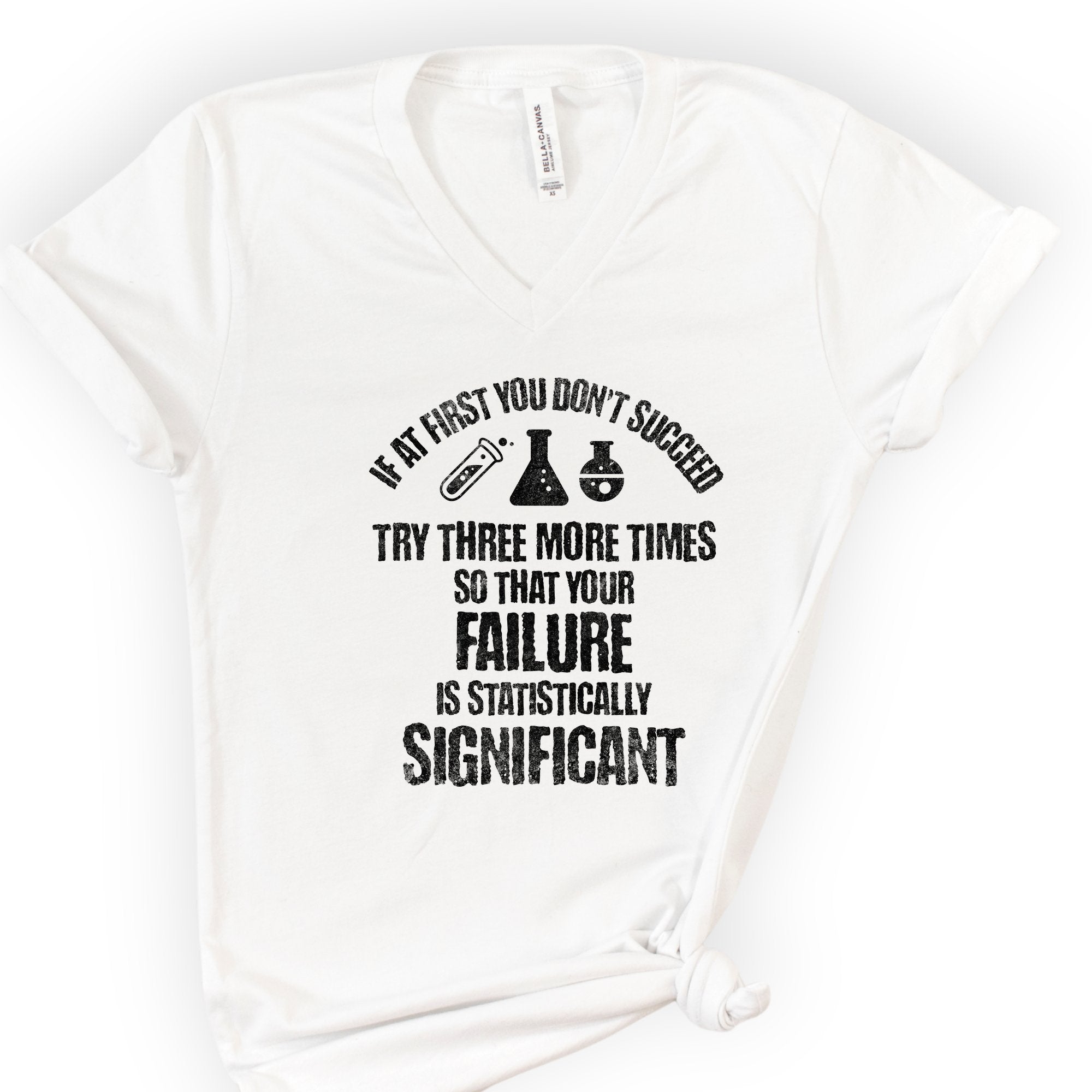 If At First You Don't Succeed v-neck t-shirt — White