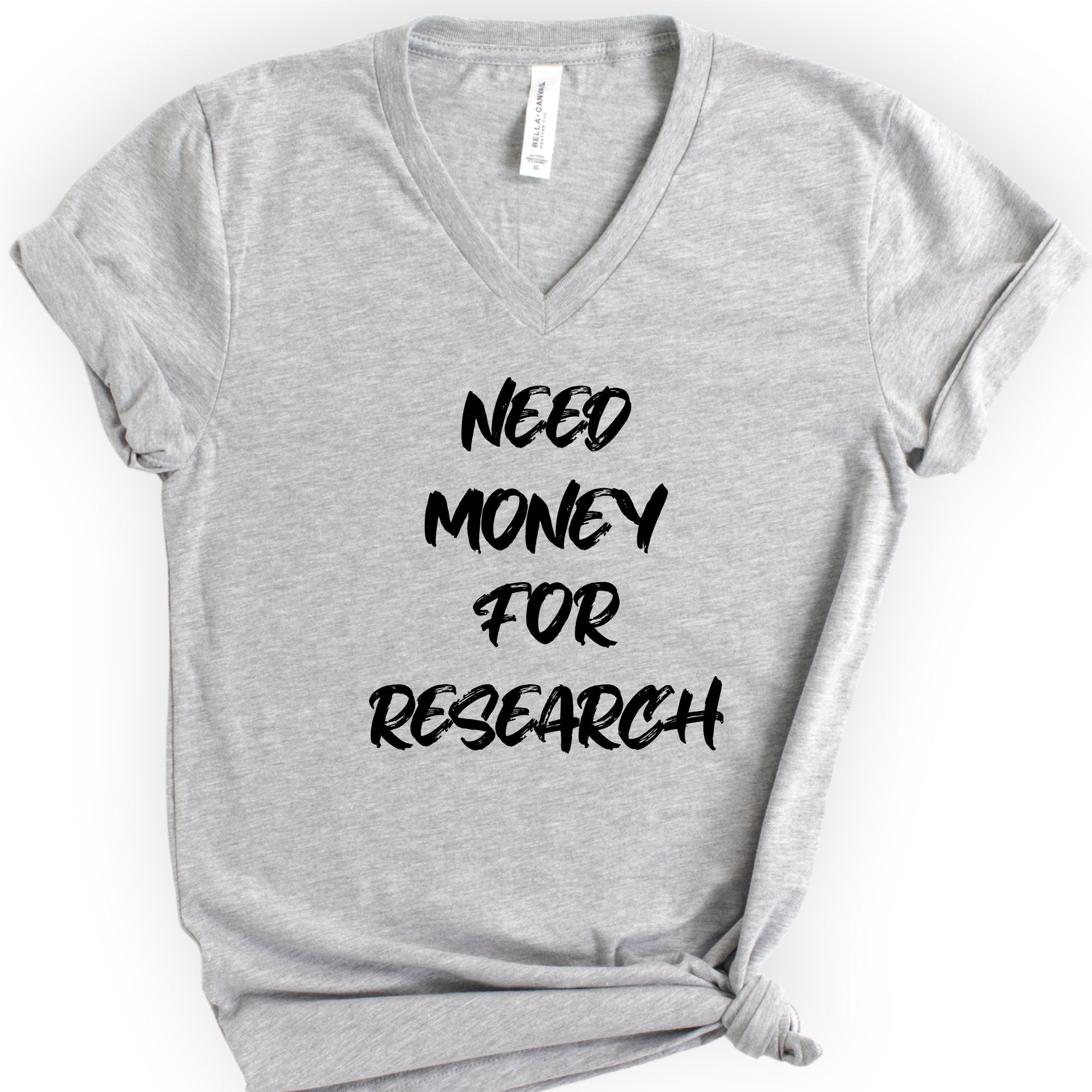 Need Money For Research v-neck t-shirt — Athletic Heather