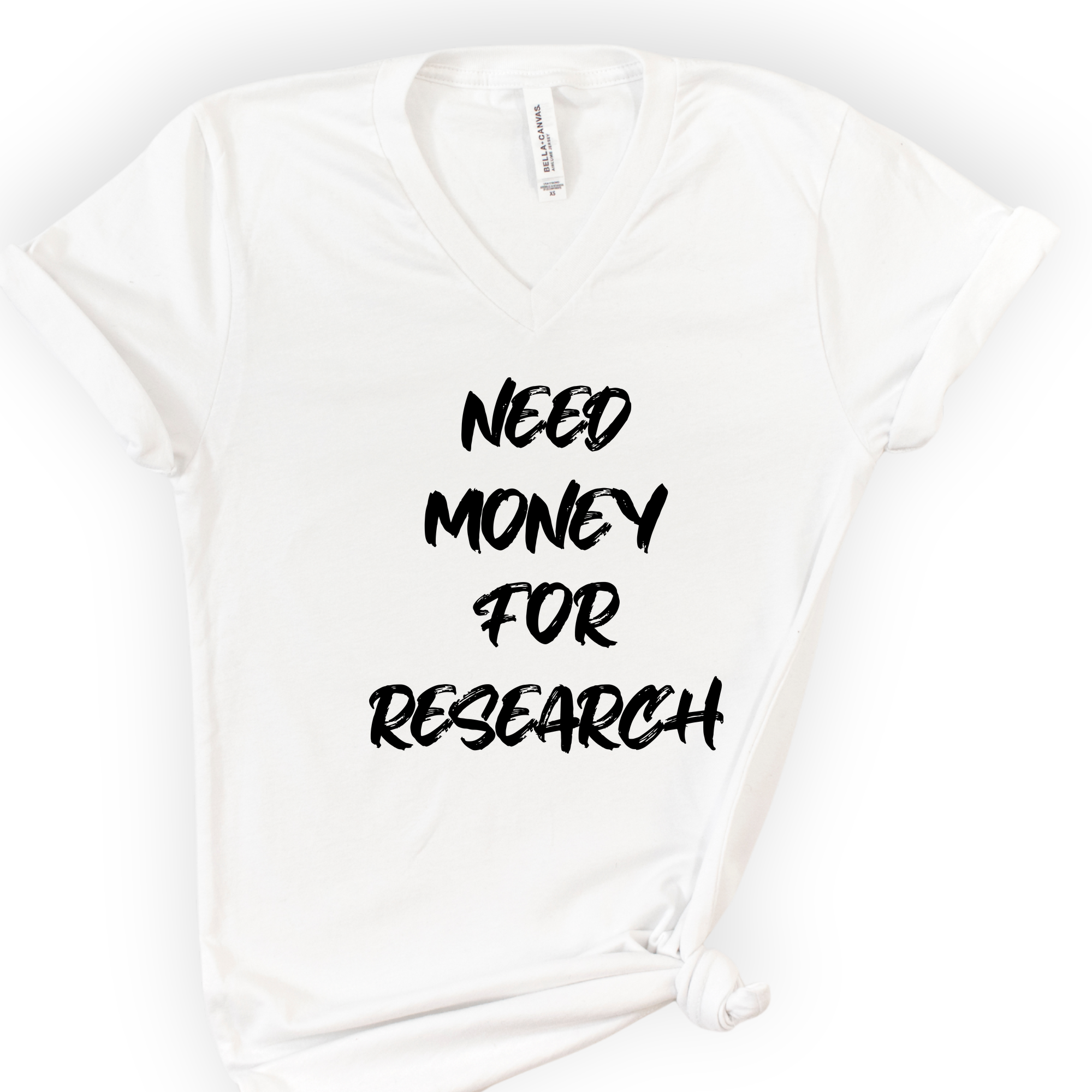 Need Money For Research v-neck t-shirt — White