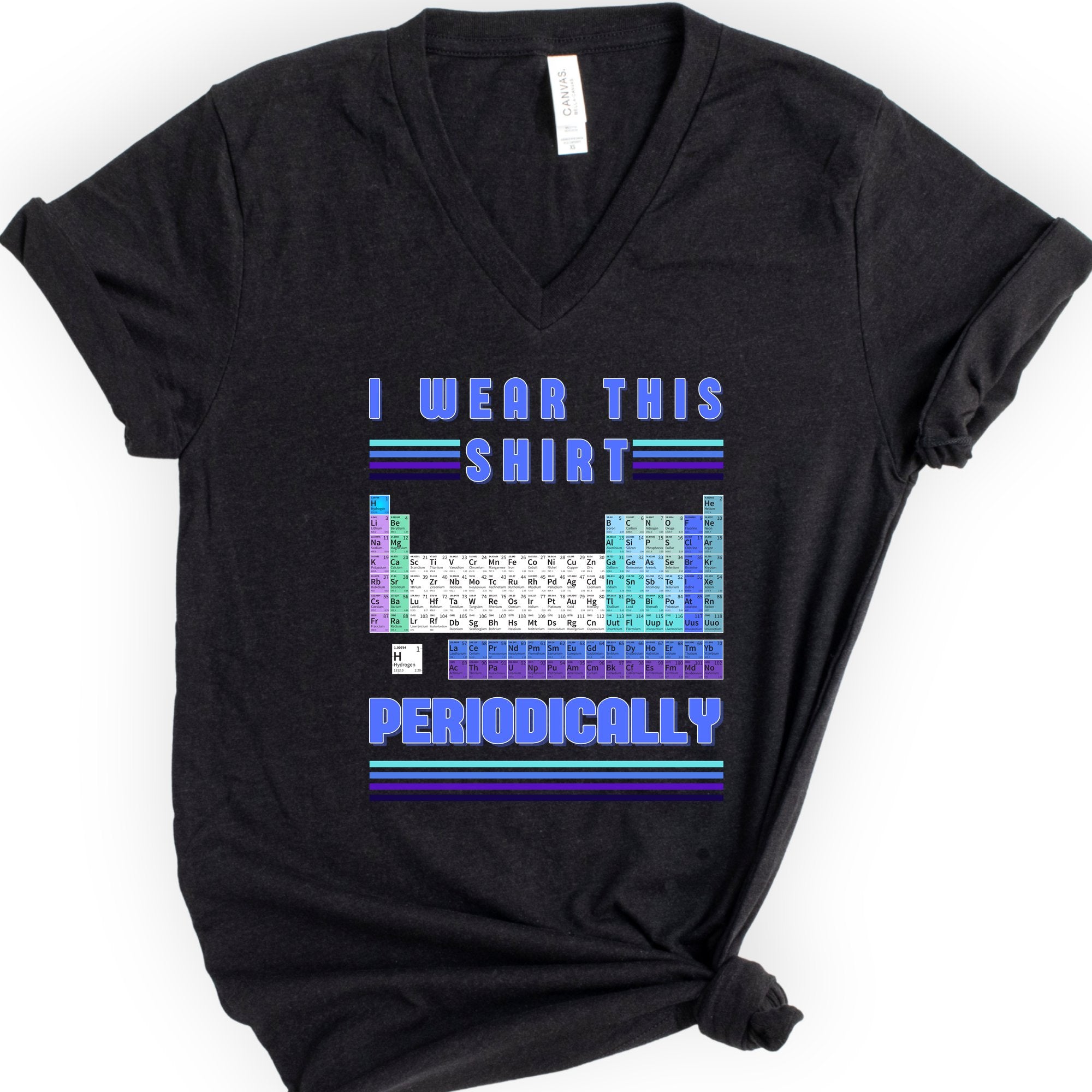 I Wear This Shirt Periodically v-neck t-shirt — Black