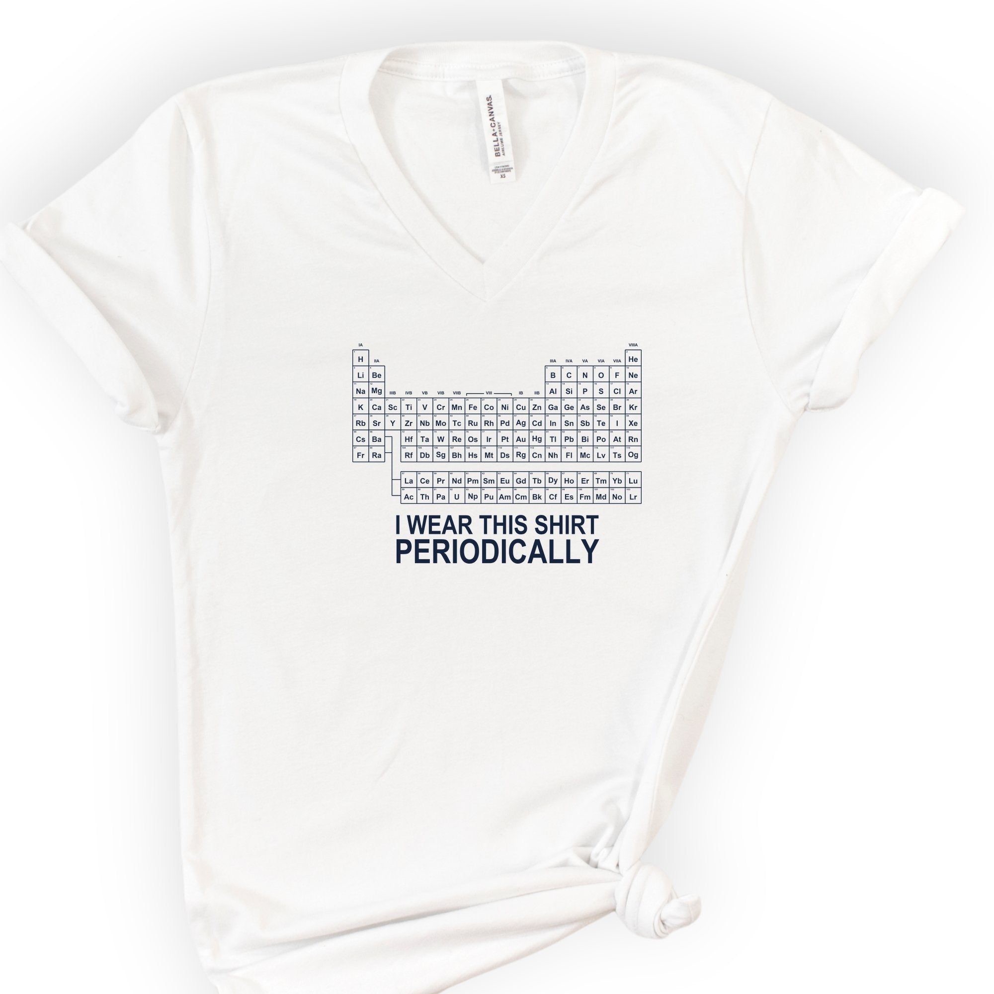 I Wear This Shirt Periodically — Classic v-neck t-shirt — White