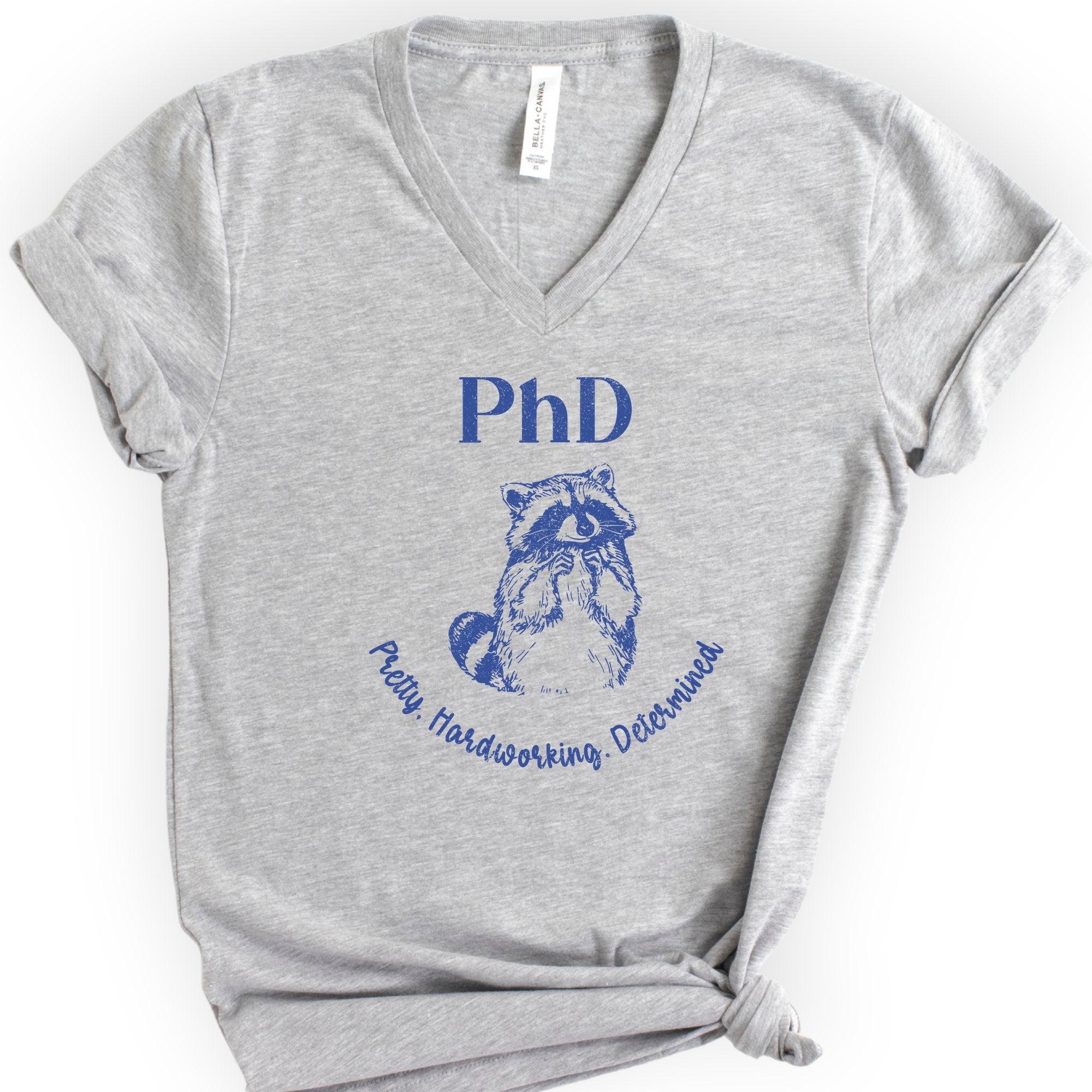 PhD - Pretty, Hardworking, Determined v-neck t-shirt — Athletic Heather