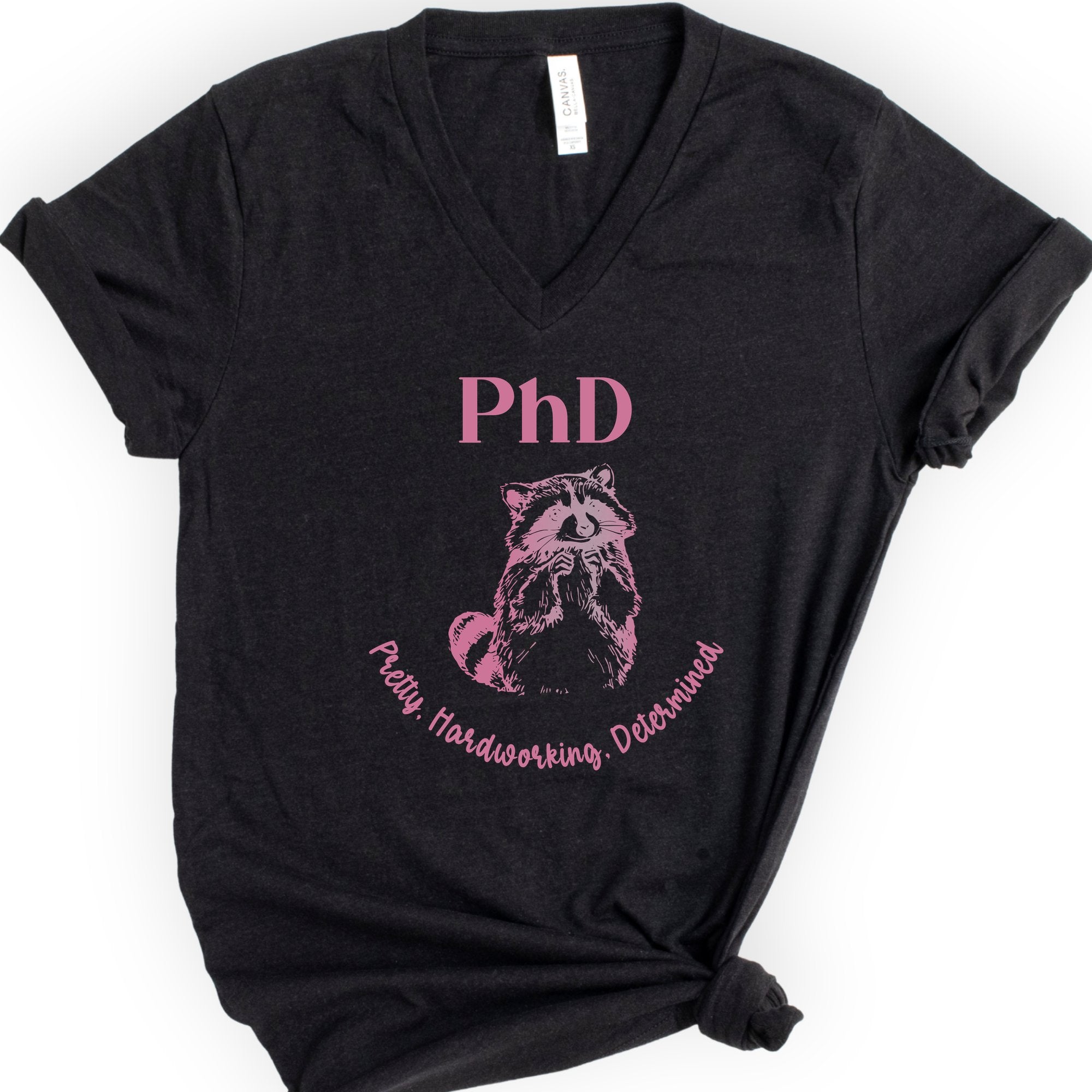 PhD - Pretty, Hardworking, Determined v-neck t-shirt — Black