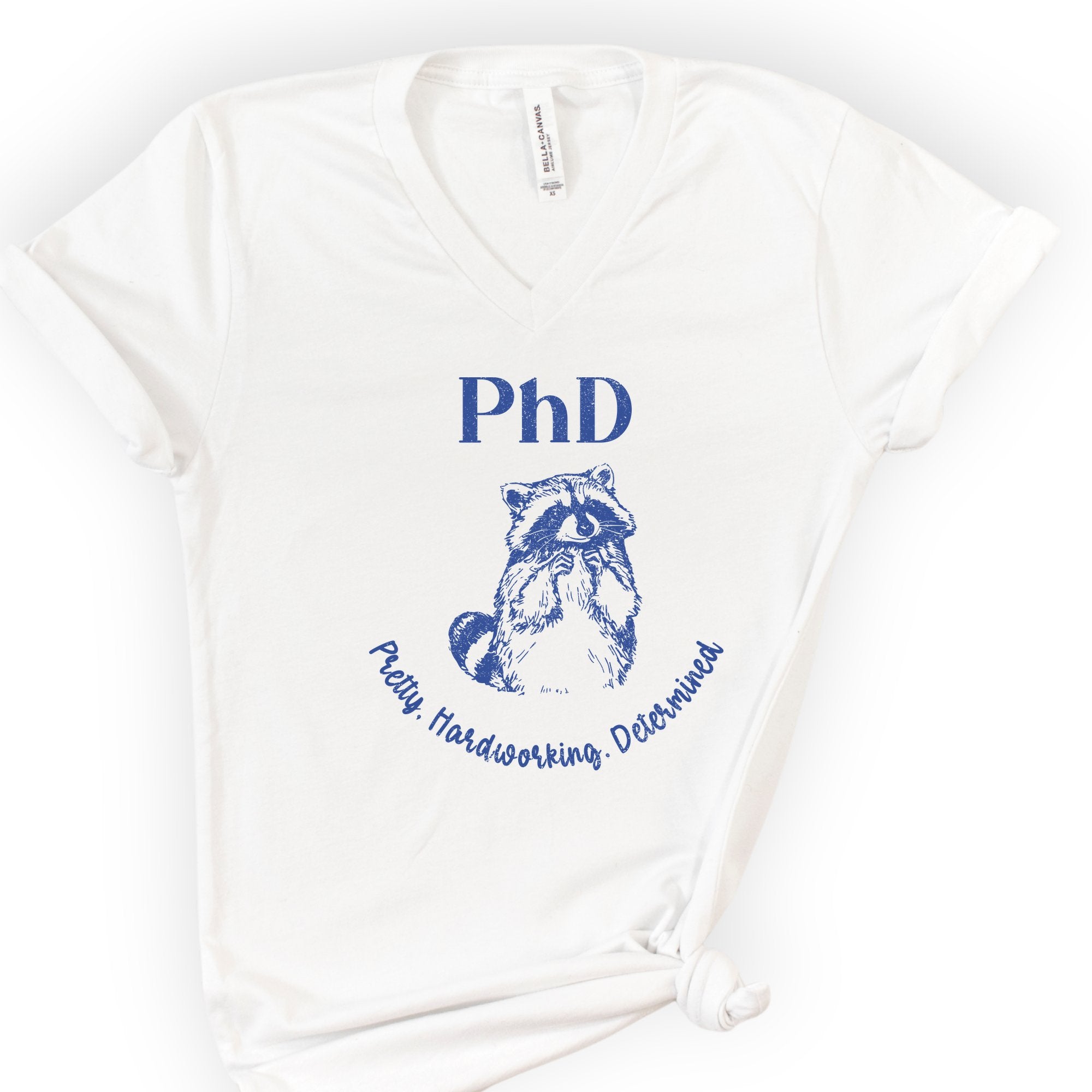 PhD - Pretty, Hardworking, Determined v-neck t-shirt — White