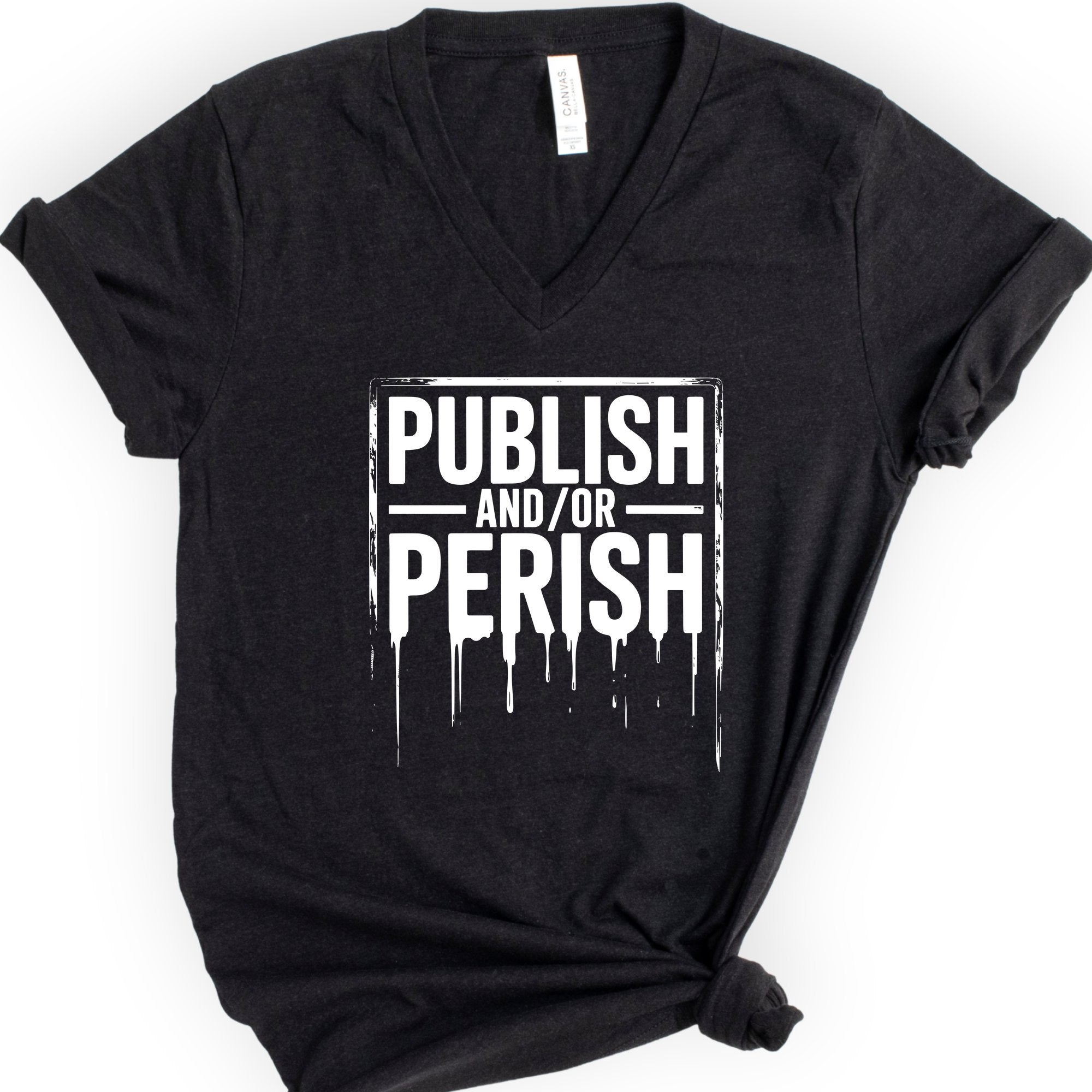 Publish and/or Perish v-neck t-shirt — Black