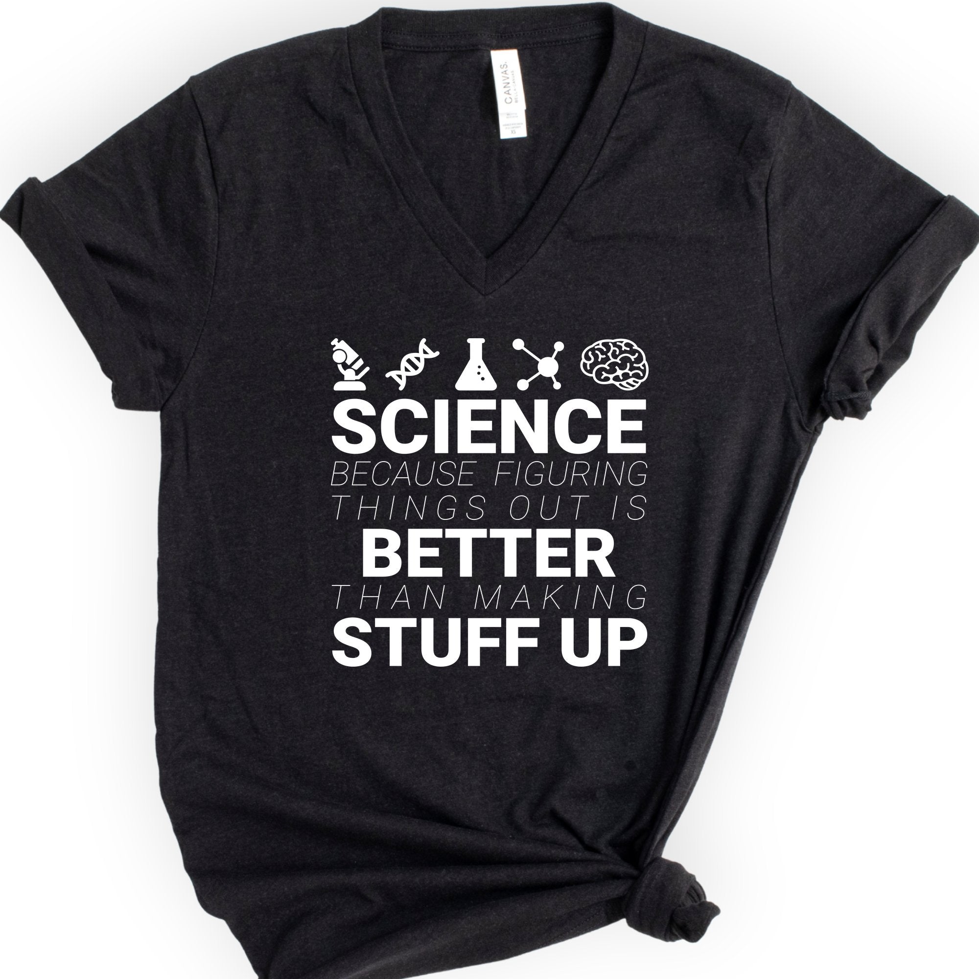 Science Because Figuring Things v-neck t-shirt — Black