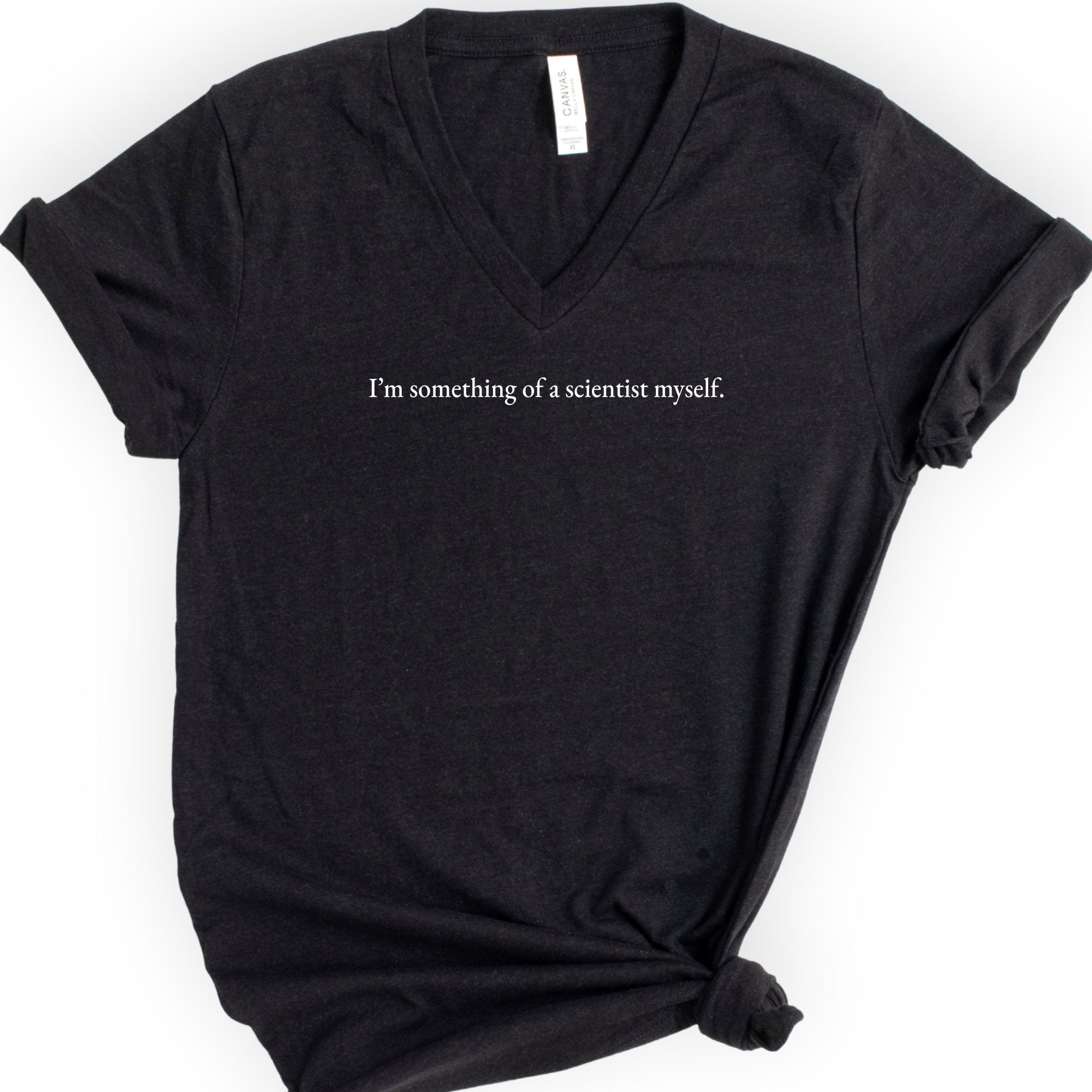 I'm Something Of A Scientist v-neck t-shirt — Black