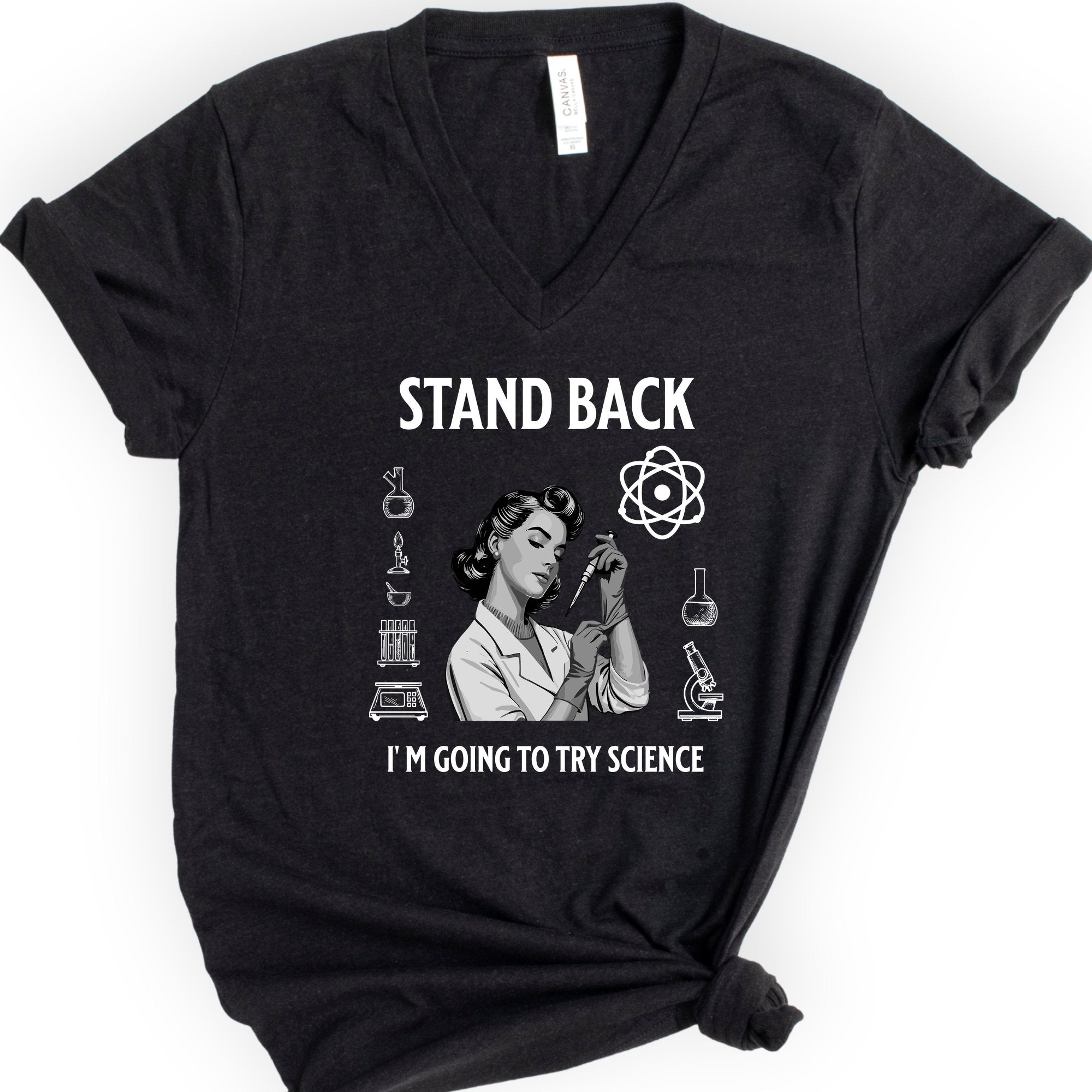 Stand Back I'm Going To Try Science v-neck t-shirt — Black