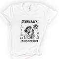 Stand Back I'm Going To Try Science v-neck t-shirt — White