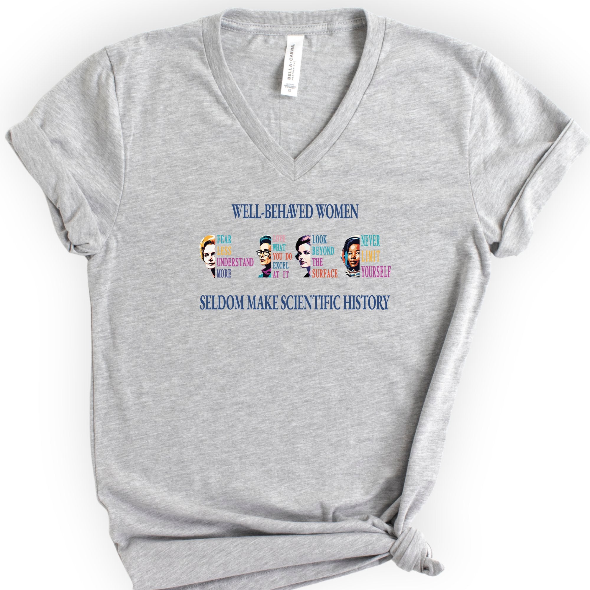 Well-Behaved Women Rarely Make History v-neck t-shirt — Athletic Heather