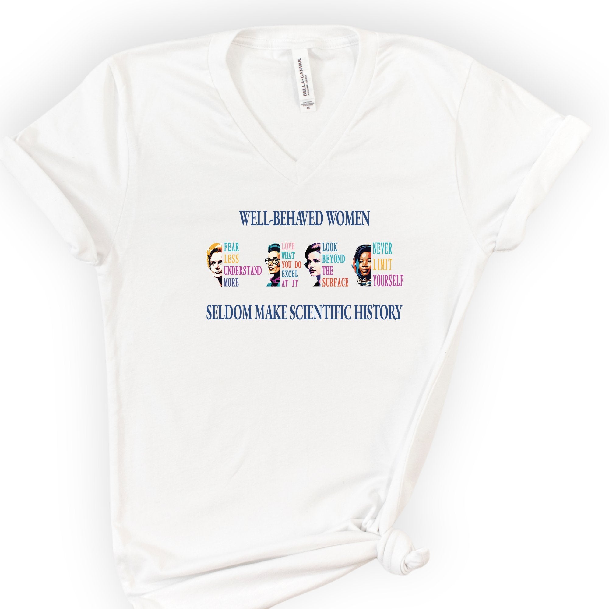 Well-Behaved Women Rarely Make History v-neck t-shirt — White