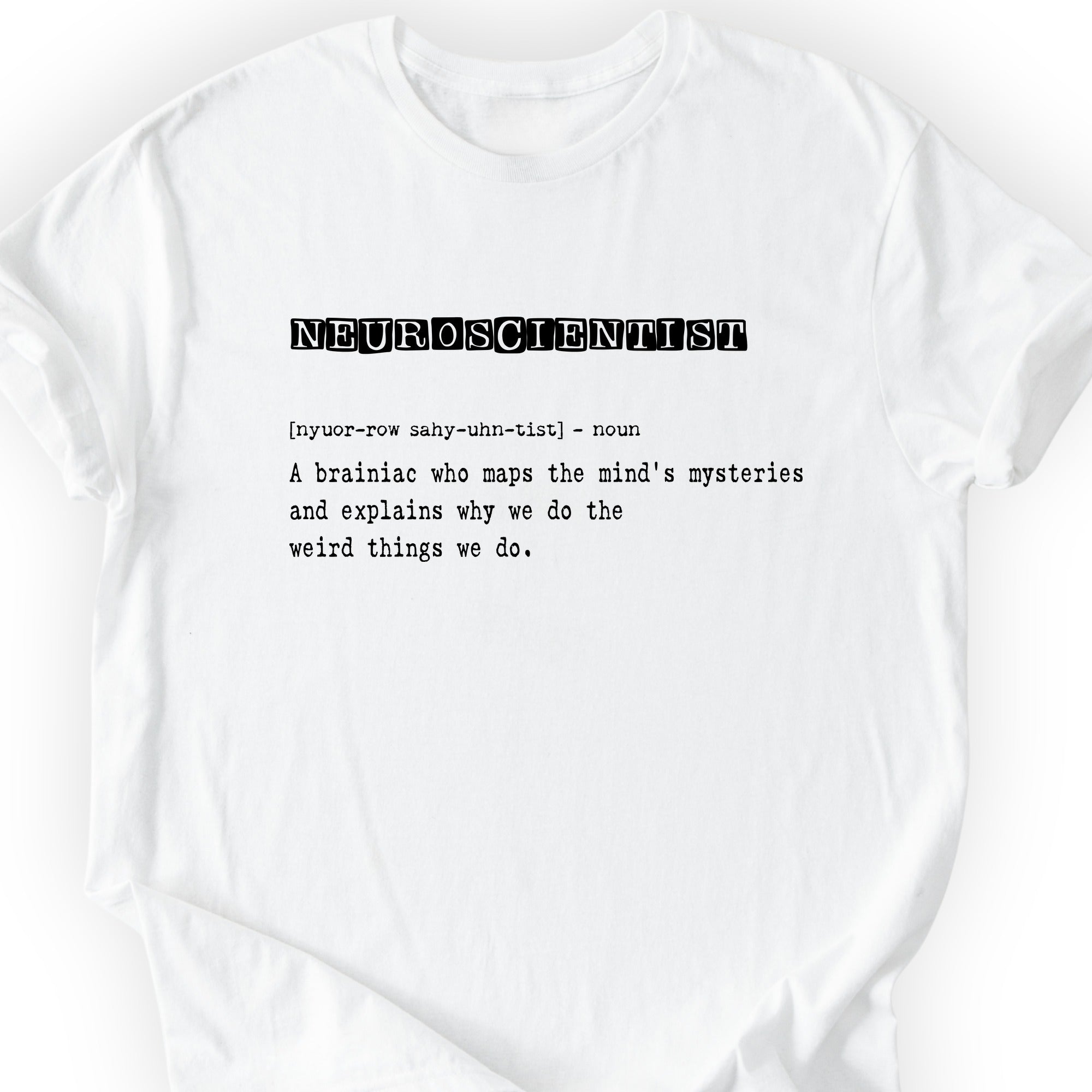 Neuroscientist Definition T-shirt White