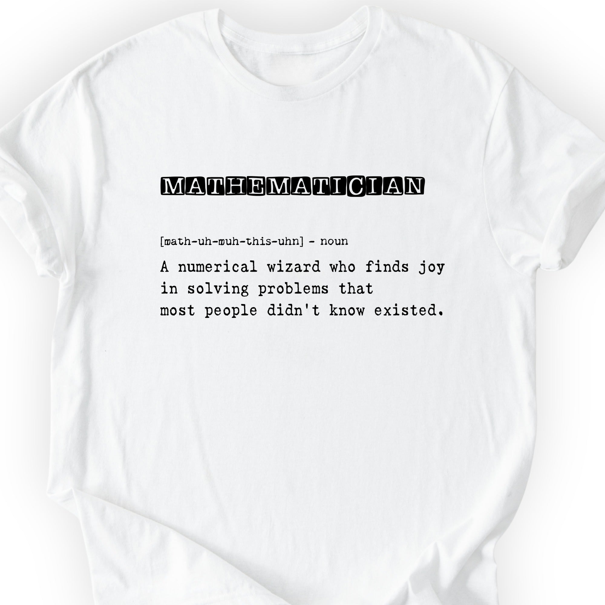 Mathematician Definition T-shirt White