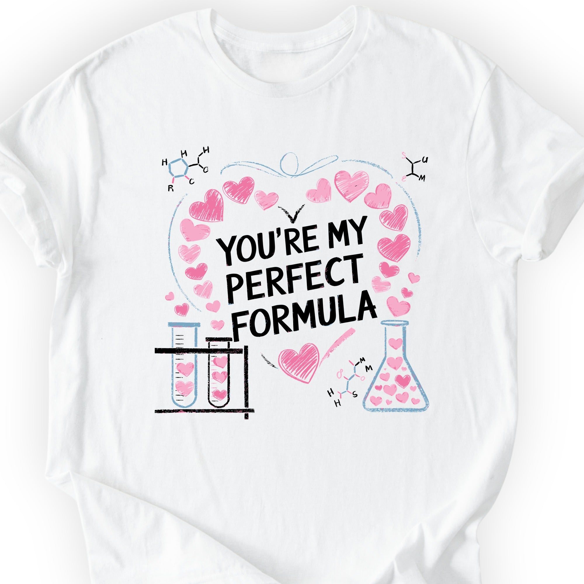 You're My Perfect Formula T-shirt White