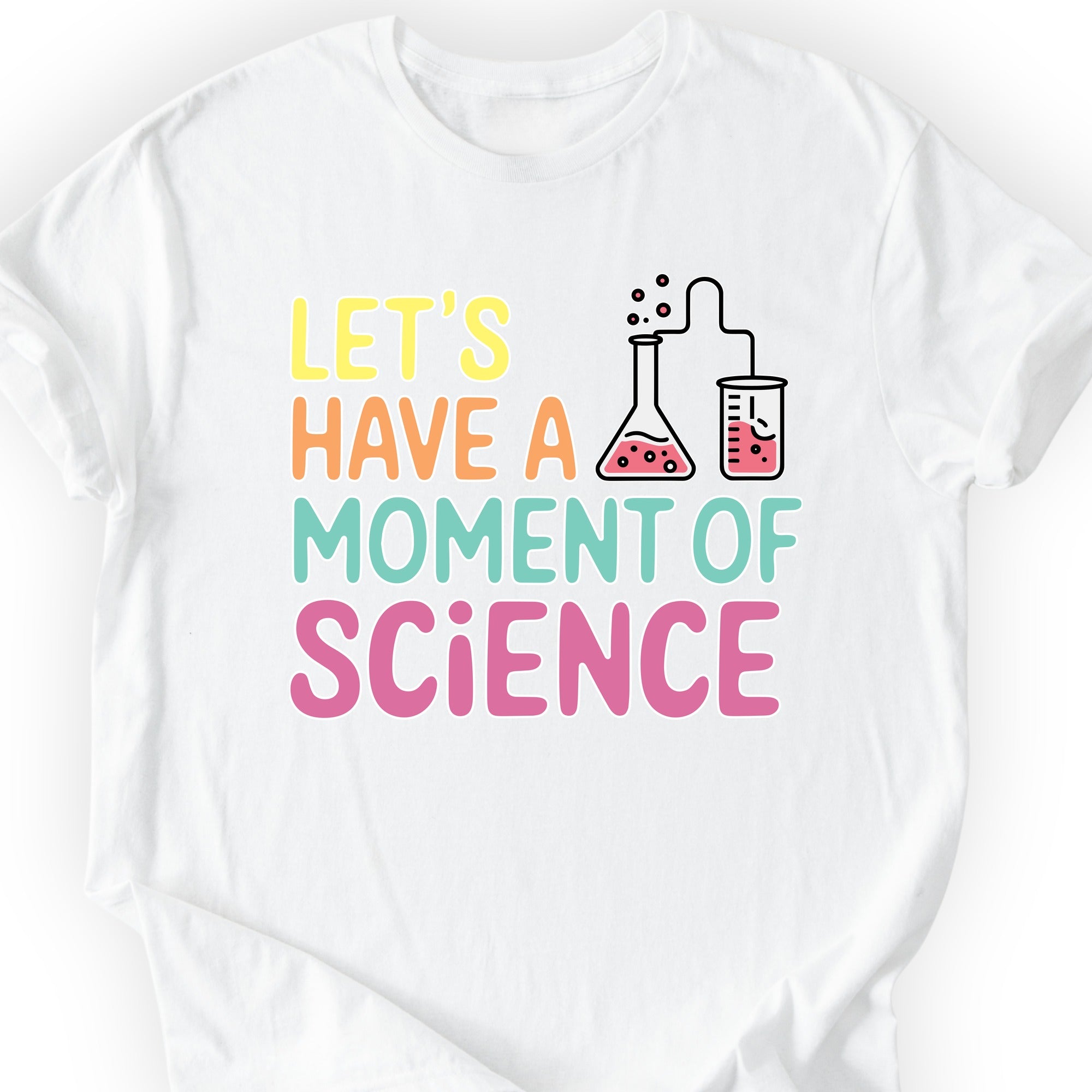Let's Have a Moment of Science T-shirt White