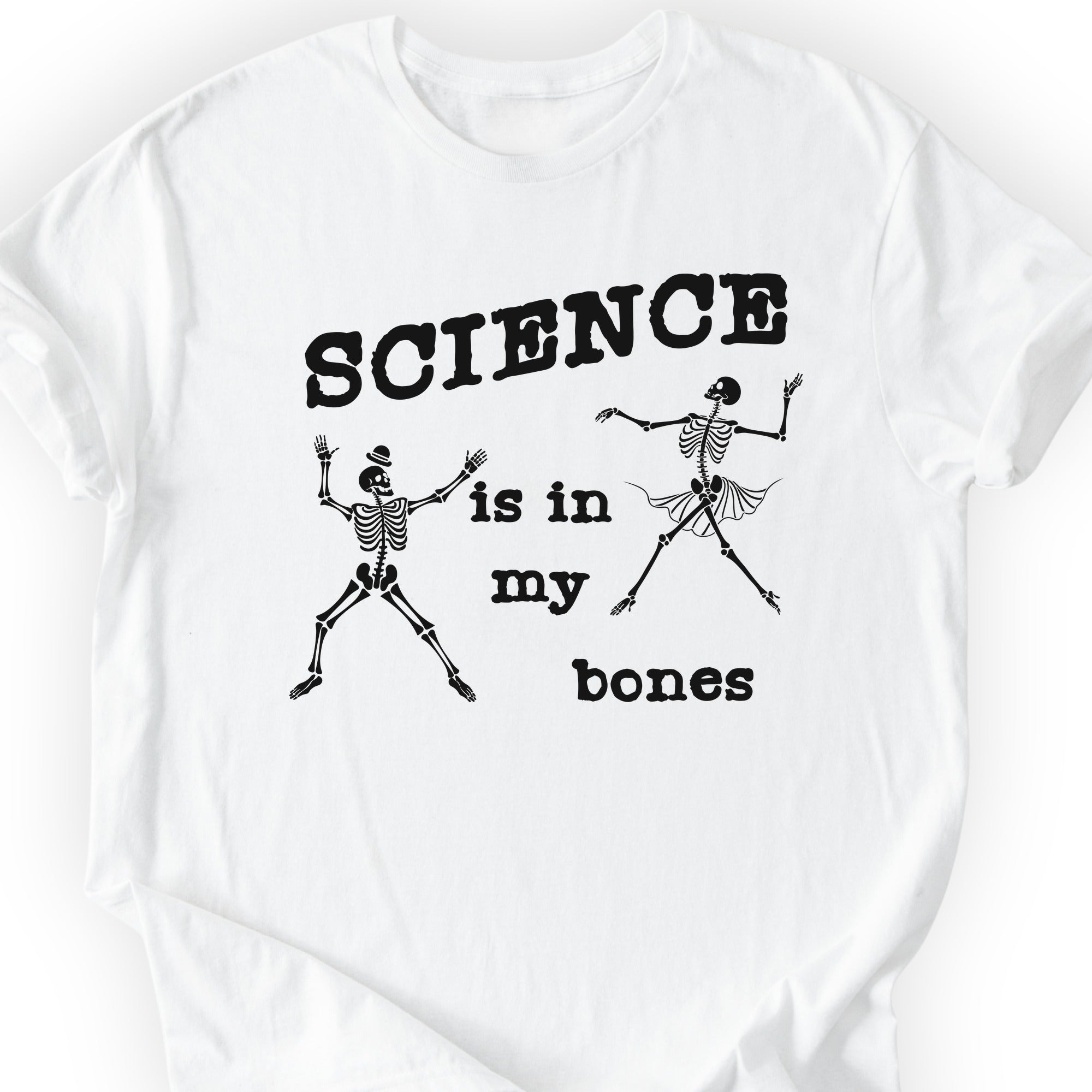 Science Is In My Bones T-shirt White