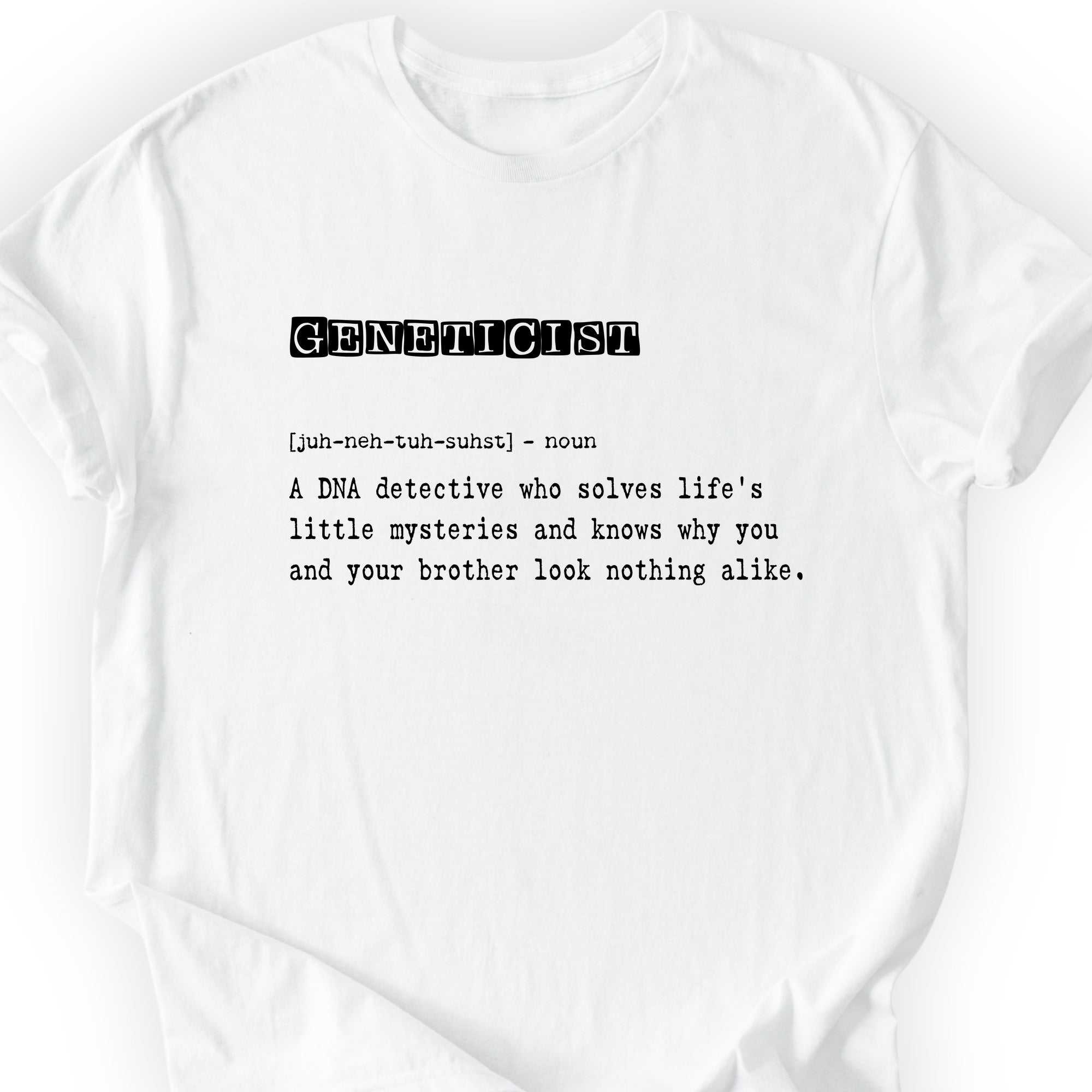 Geneticist Definition T-shirt White
