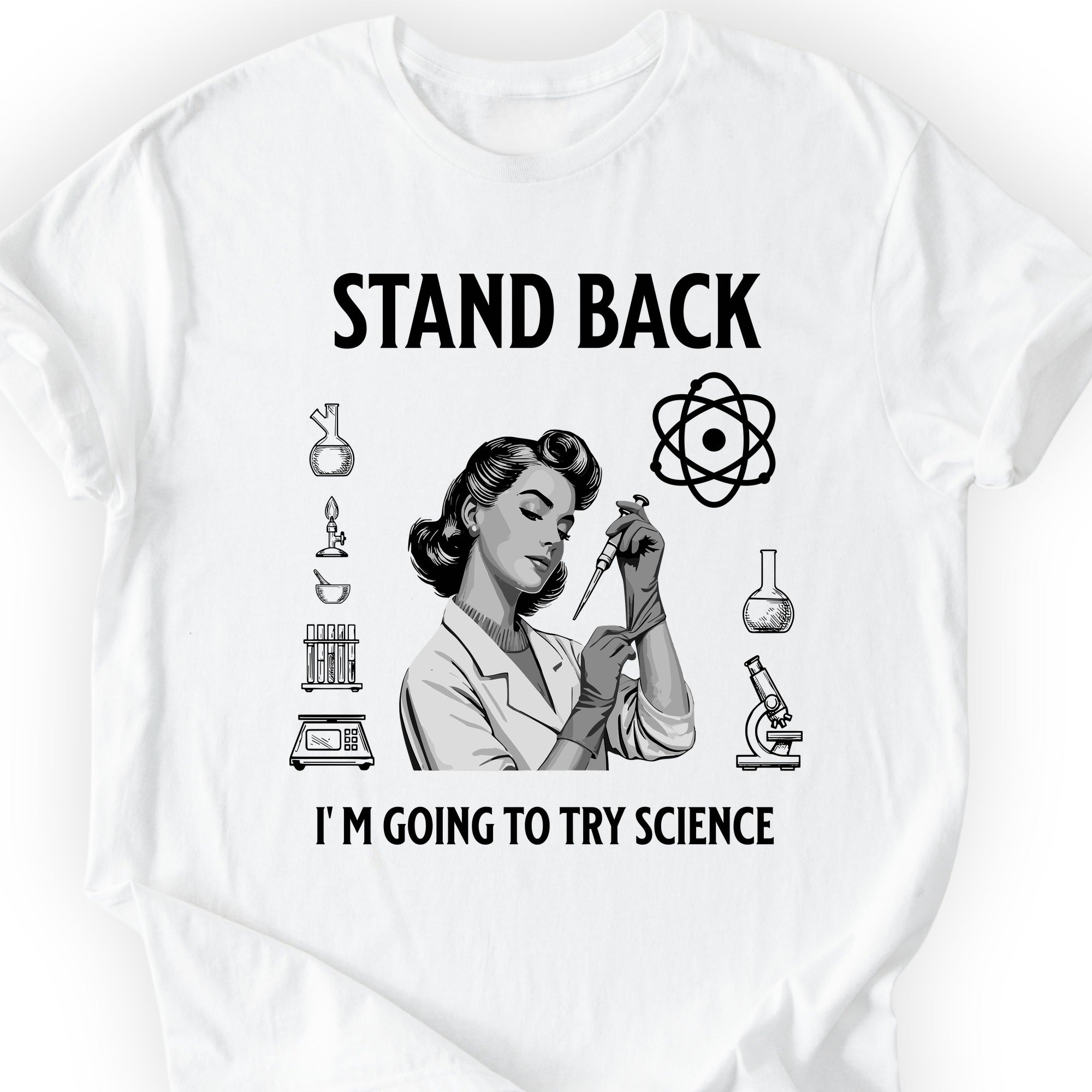 Stand Back I'm Going To Try Science T-shirt White