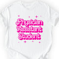Barbie-Inspired Physician Assistant Student T-shirt White