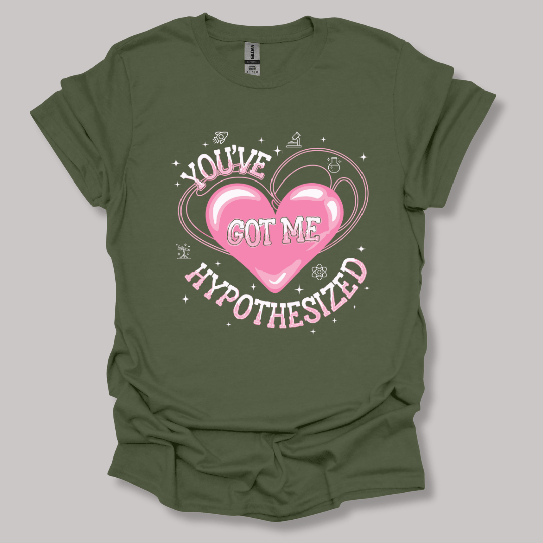 You've Got Me Hypothesized T-shirt Military Green / S